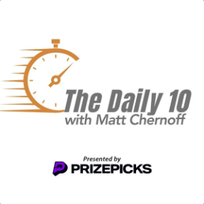 The Daily 10 w/ Matt Chernoff March 27,  2026 - Presented by PrizePicks