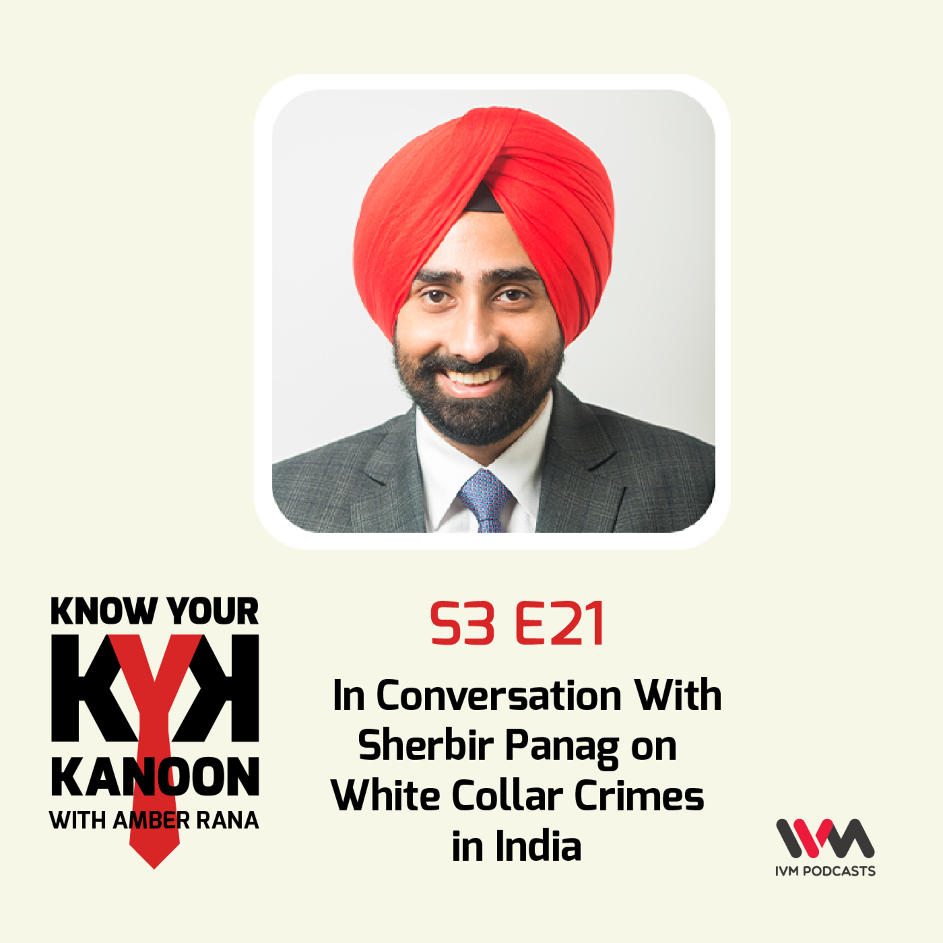 S03 E21: In Conversation With Sherbir Panag on White Collar Crimes in India