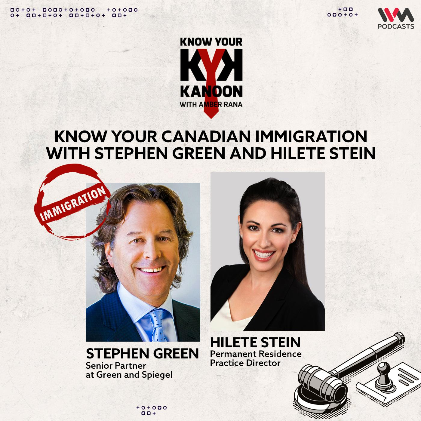 S04 E11: Know Your Canadian Immigration with Stephen Green and Hilete Stein
