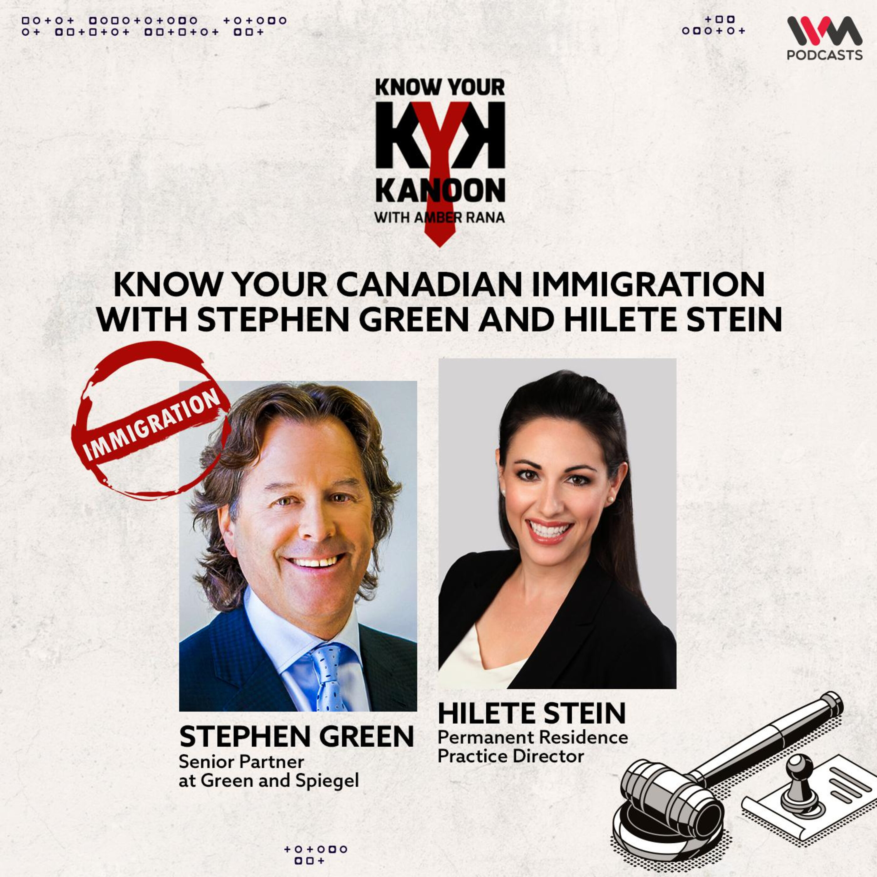 S04 E11: Know Your Canadian Immigration with Stephen Green and Hilete Stein