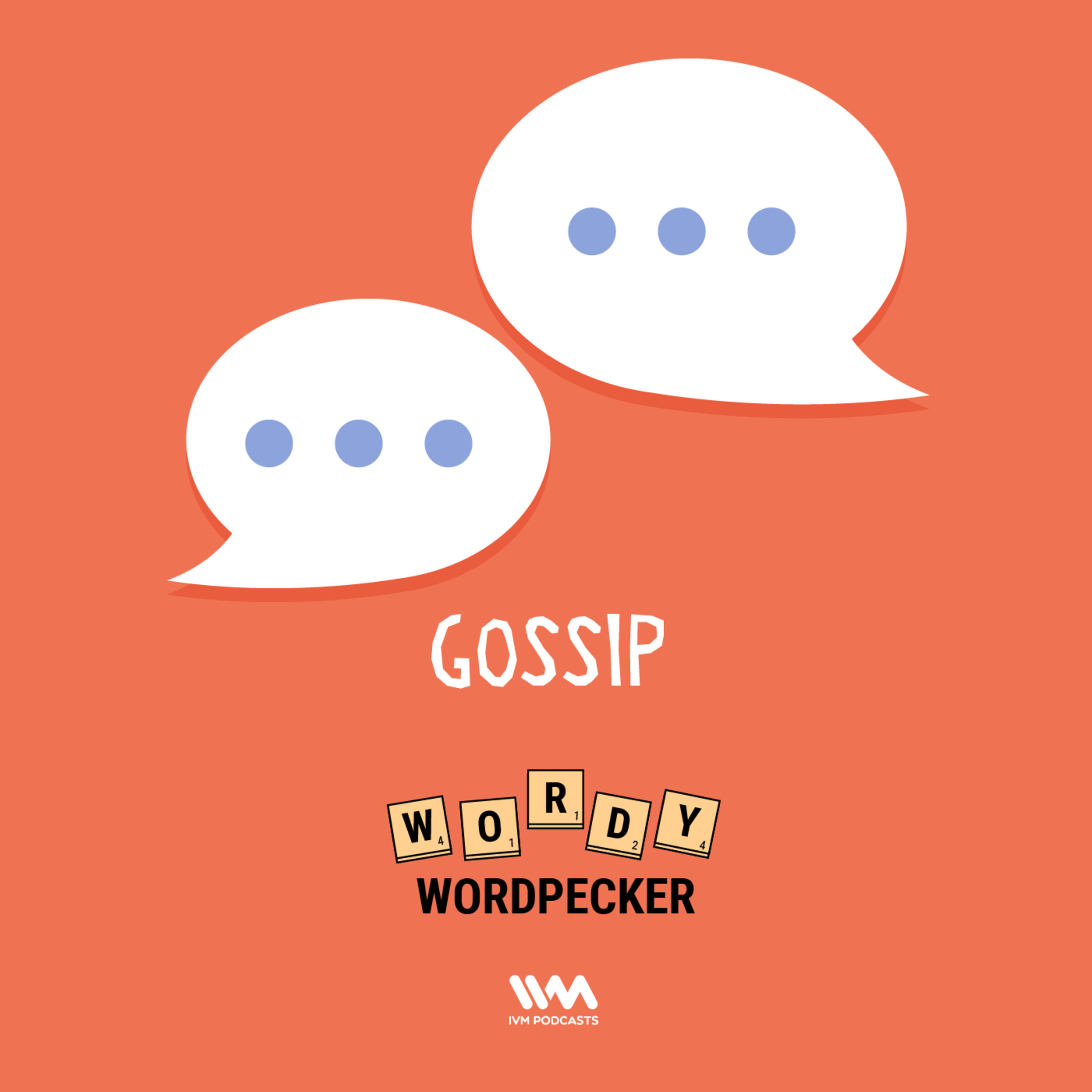Ep. 03: Gossip