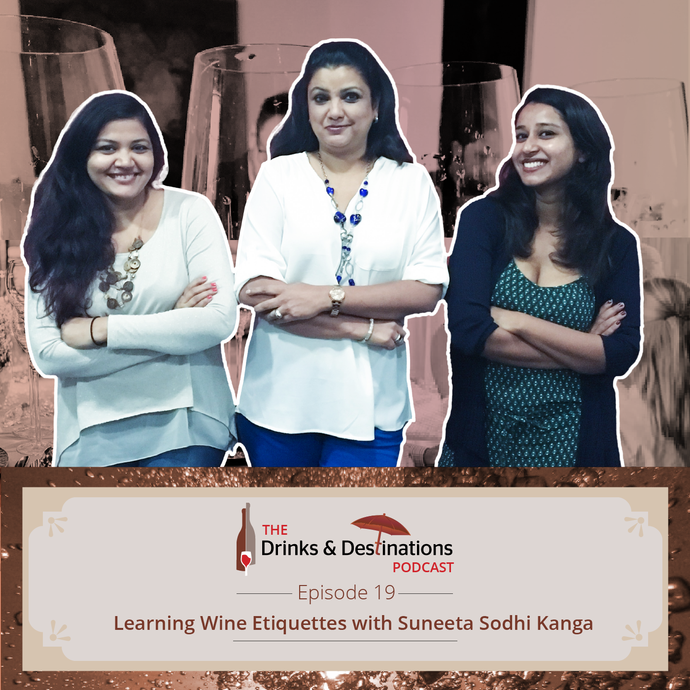 Ep. 19: Learning Wine Etiquette with Suneeta Sodhi Kanga episode artwork