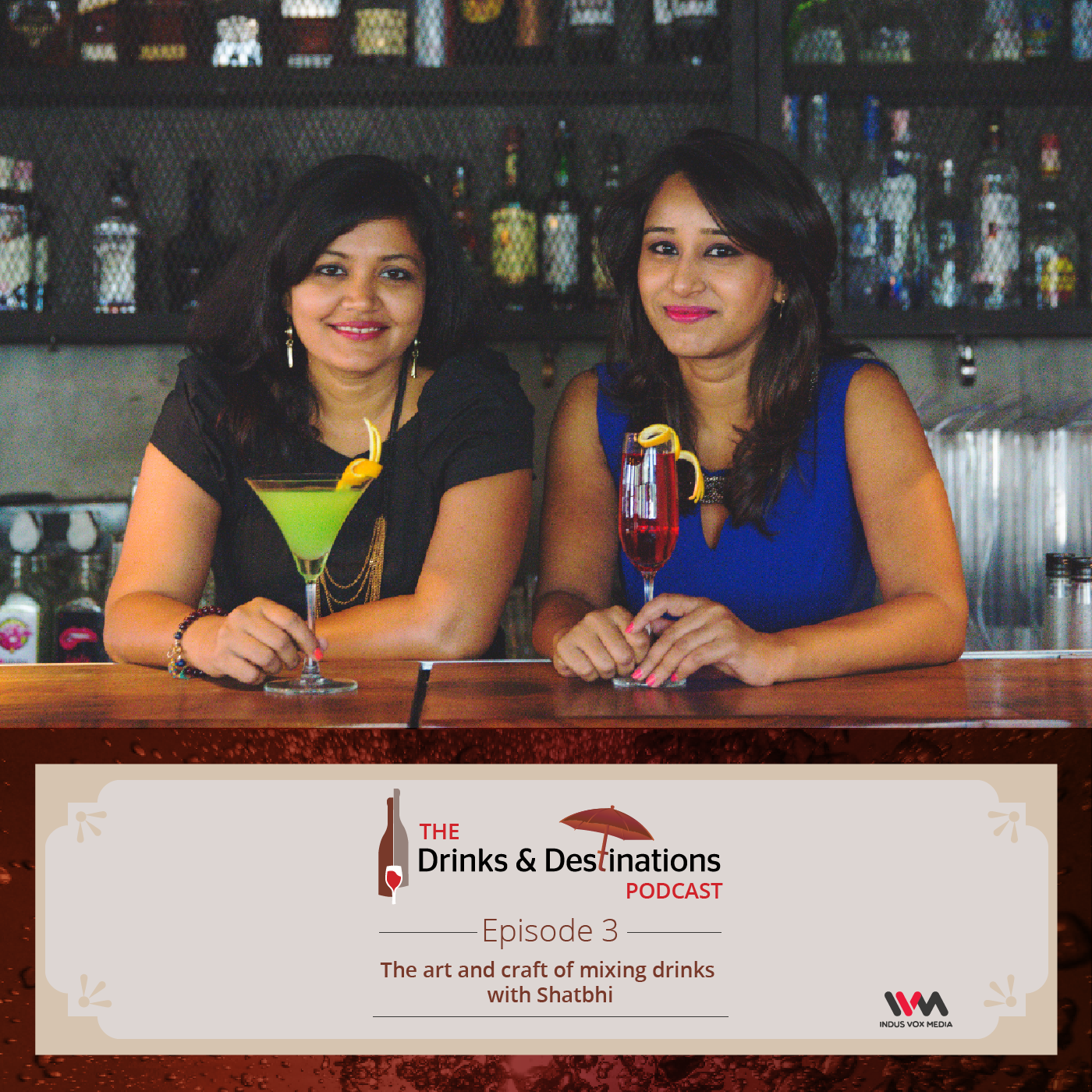 Ep. 03: The Art & Craft Of Mixing Drinks With Shatbhi episode artwork