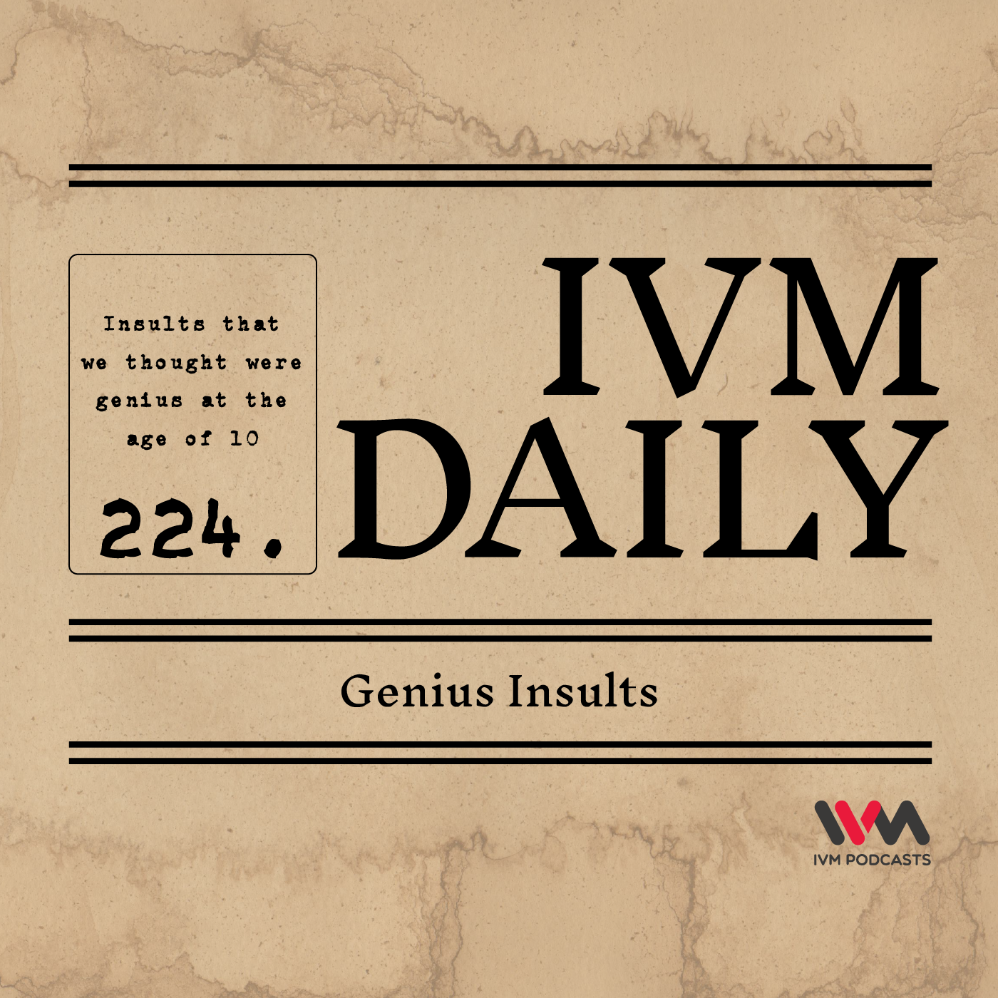 IVM Daily Ep. 224: Genius Insults