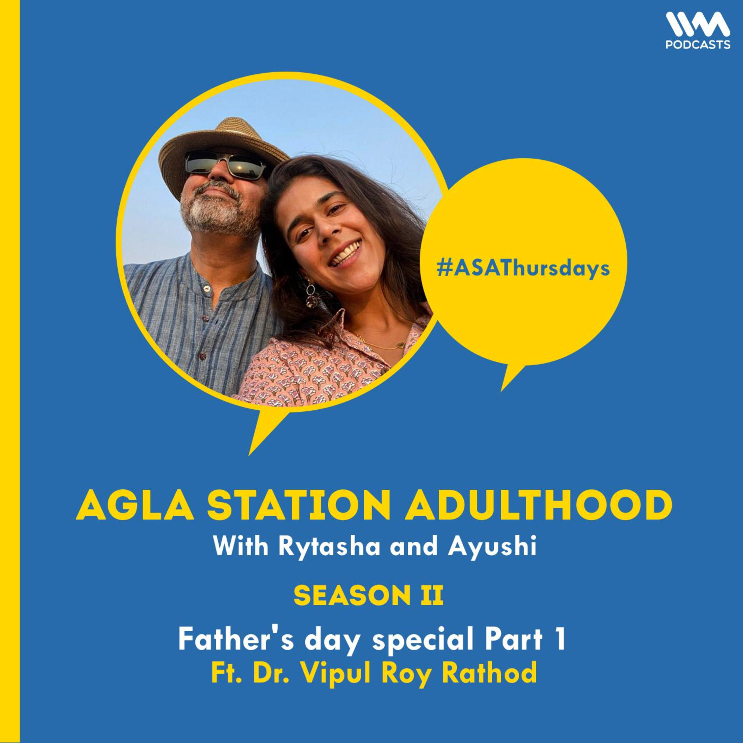 S02 E28: Father's day special Part 1 Ft. Dr. Vipul Roy Rathod