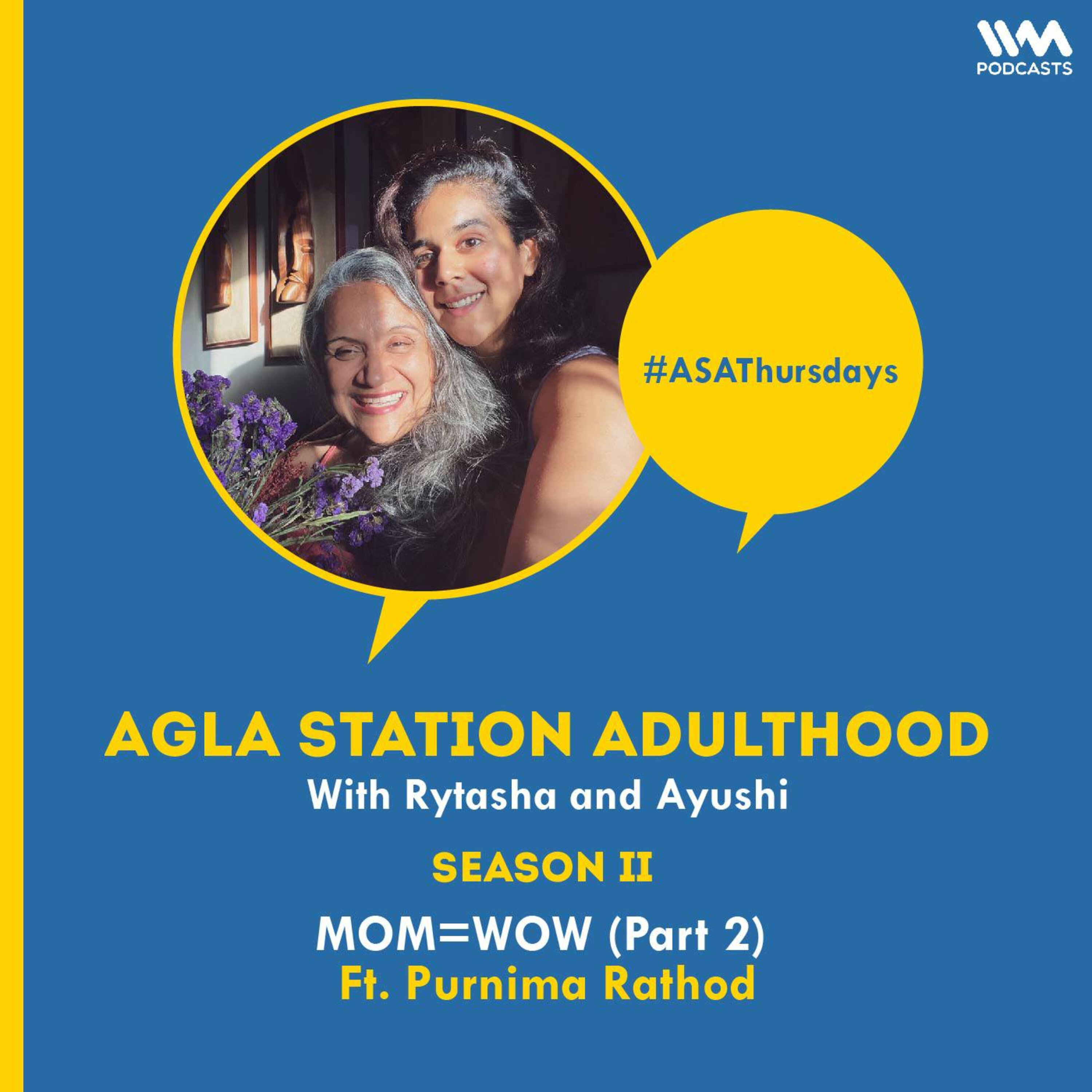 S02 E23: MOM=WOW (Part 2) ft. Purnima Rathod