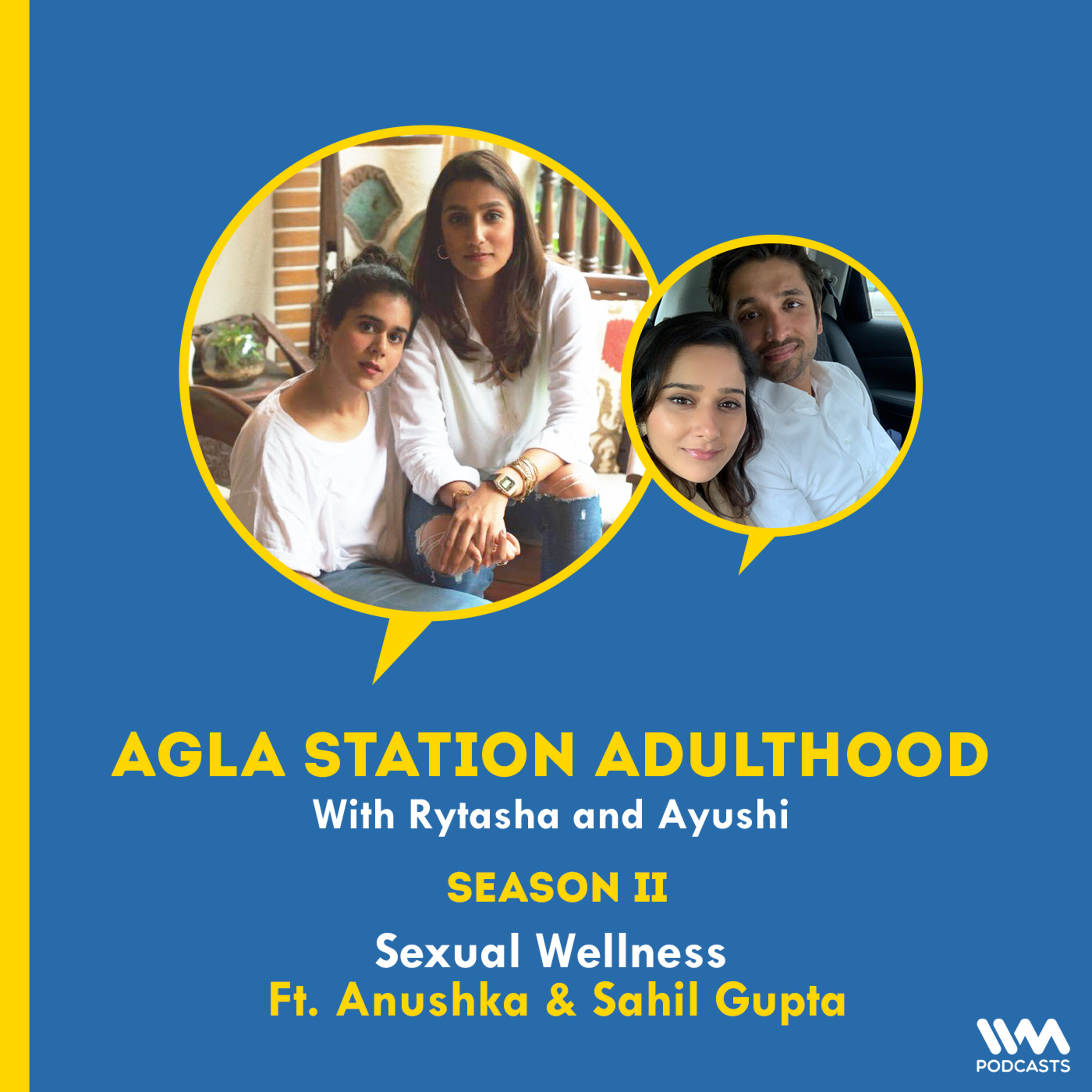 S02 E19: Sexual Wellness Ft. Anushka & Sahil Gupta