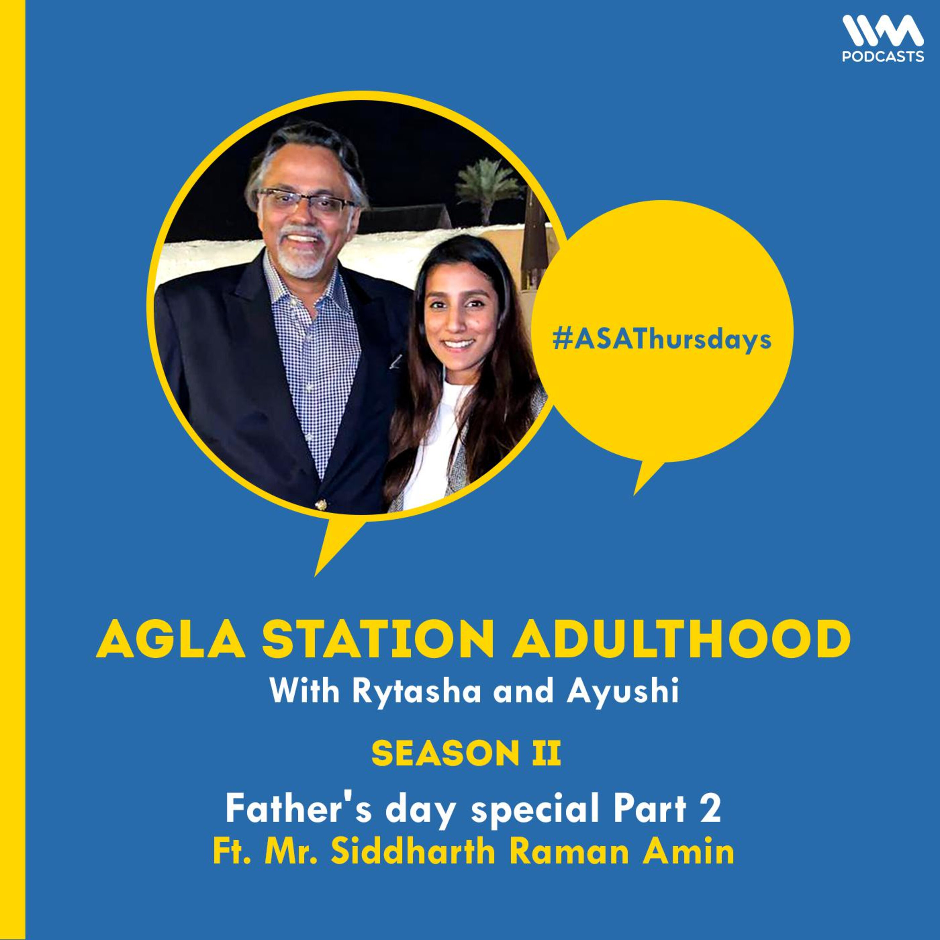 S02 E29: Father's day special Part 2 Ft. Mr Siddharth Raman Amin