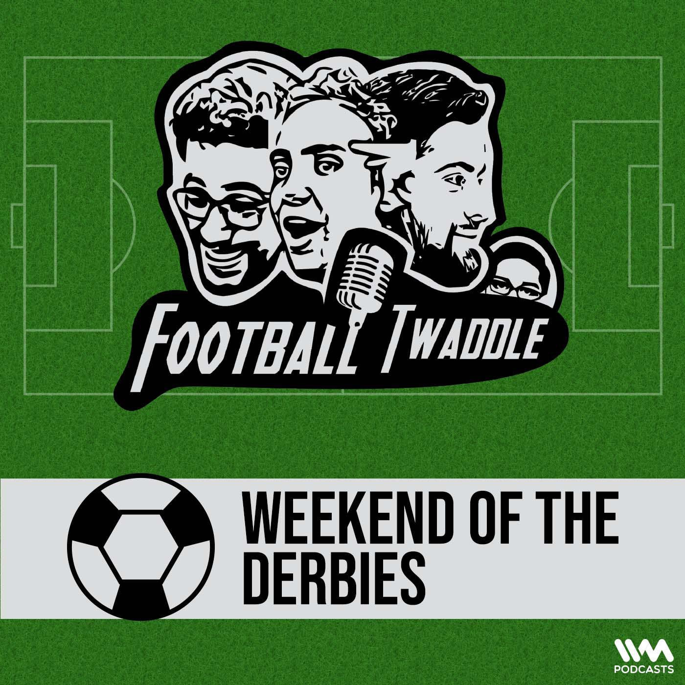 Weekend Of The Derbies