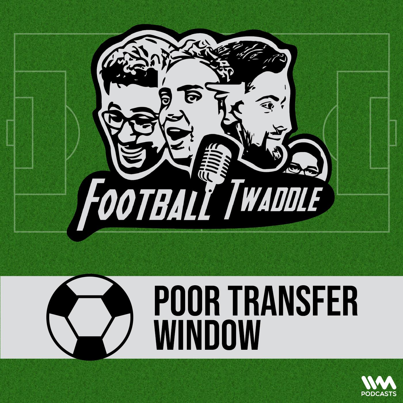 Poor Transfer Window