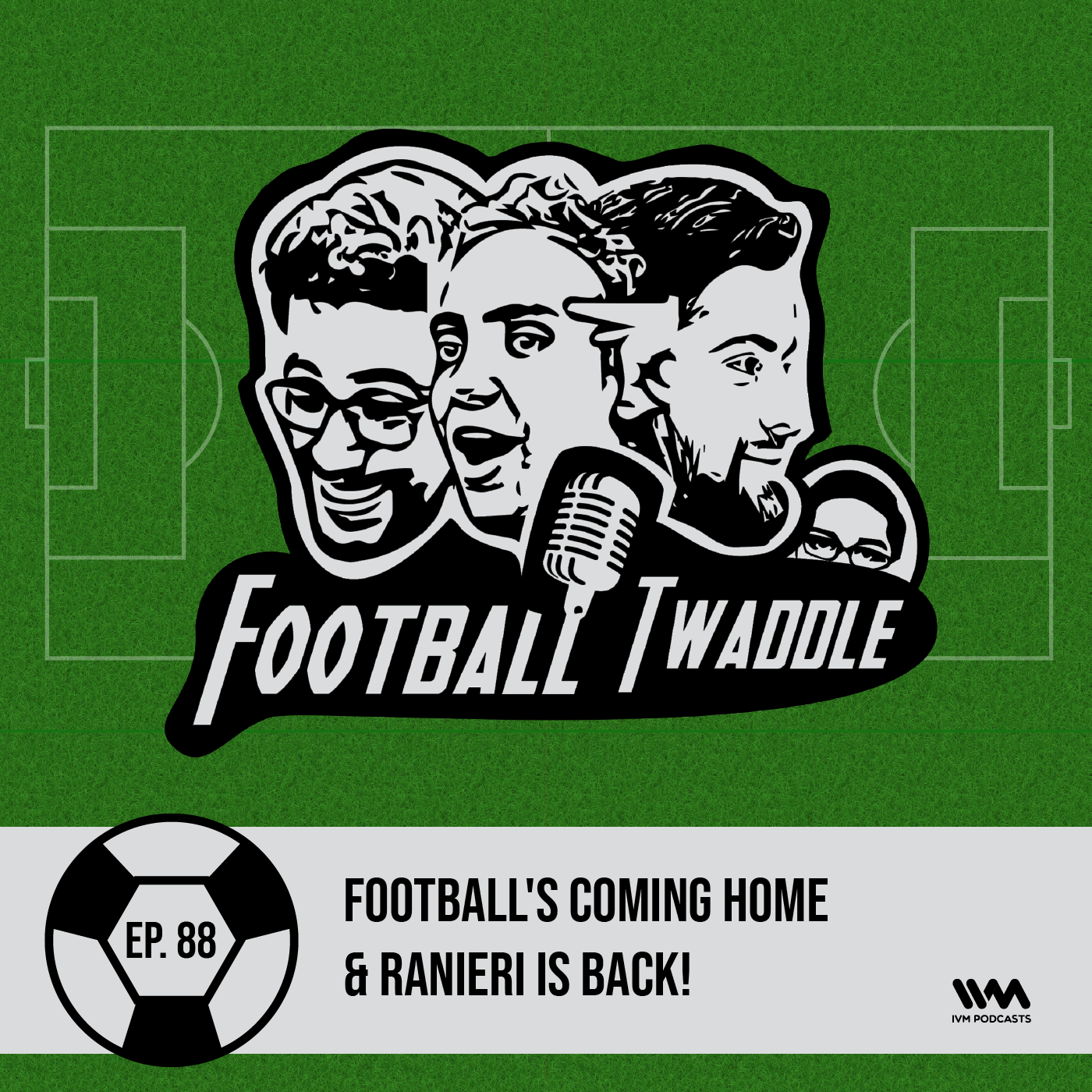 Football's coming home & Ranieri is back!