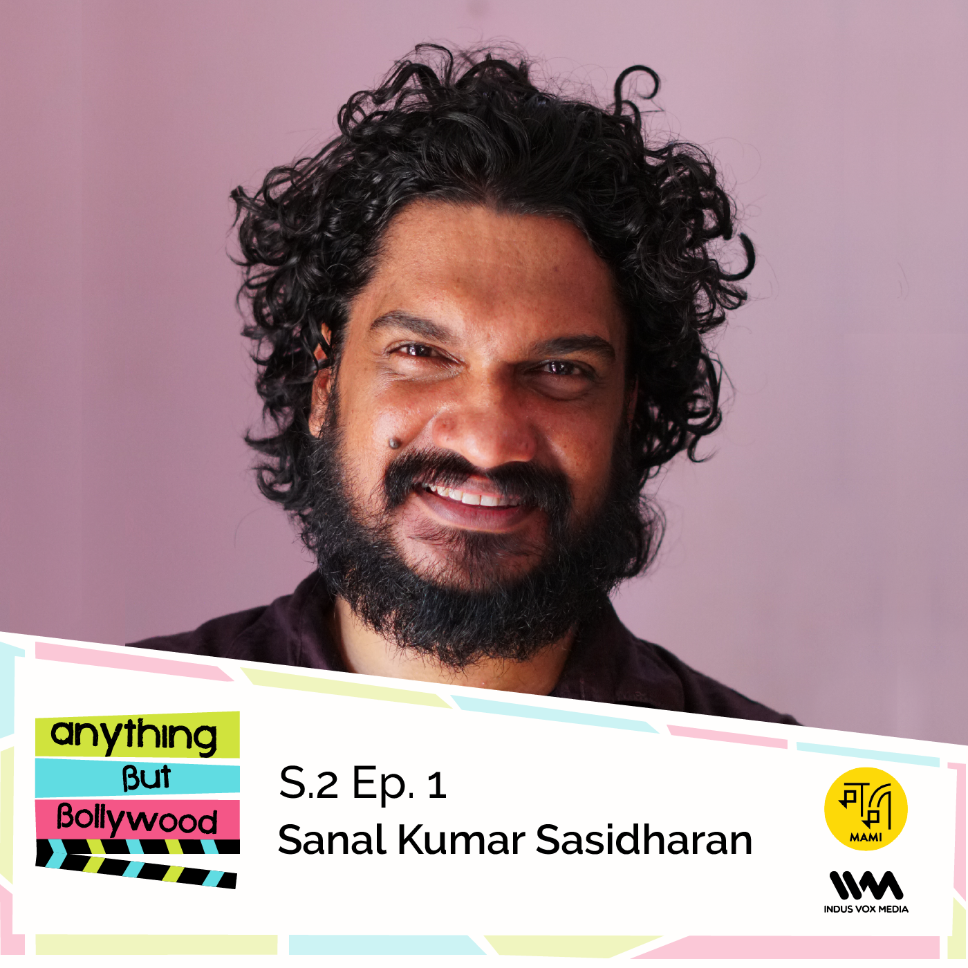 S02 E01: Sanal Kumar Sasidharan