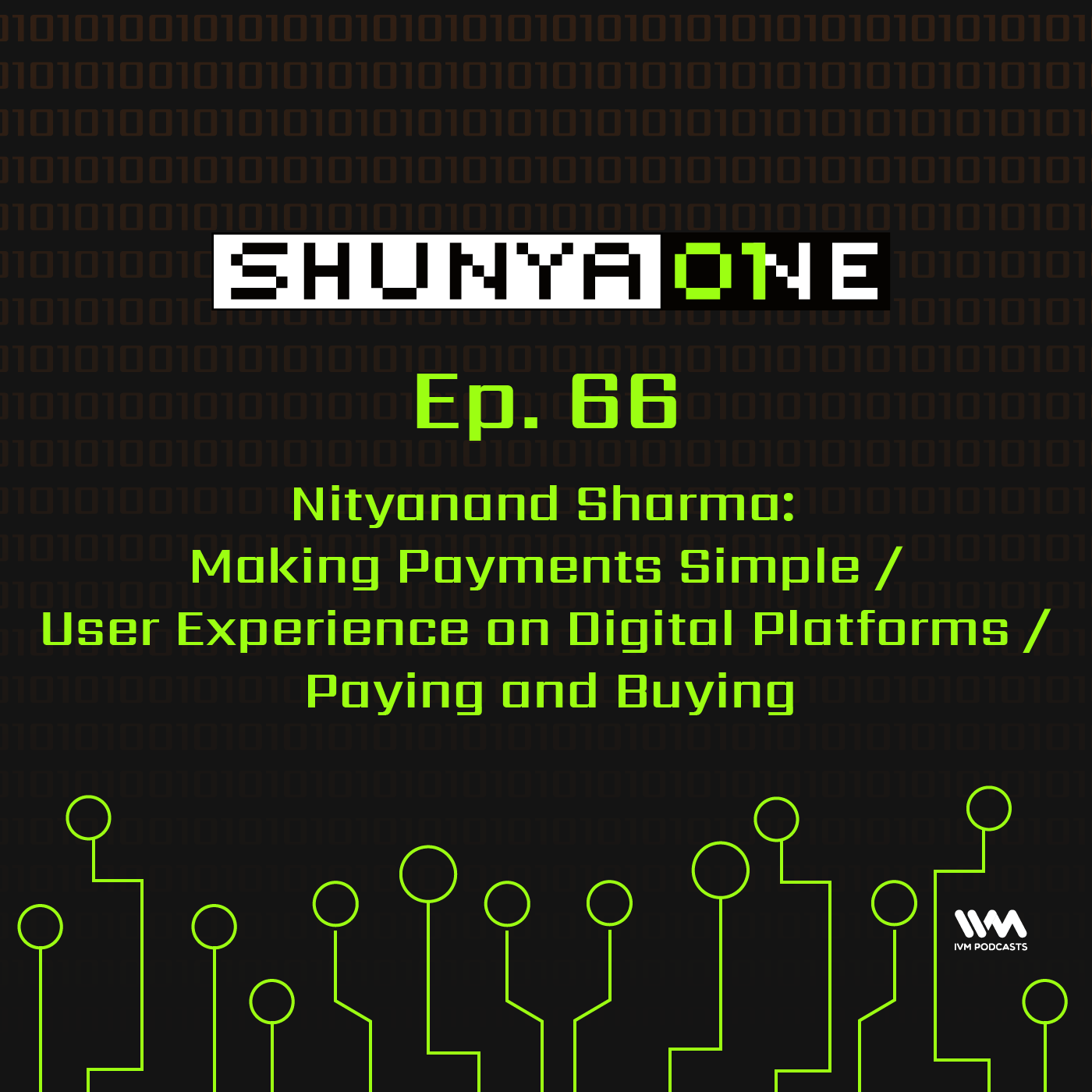 Feat. Nityanand Sharma: Making Payments Simple / User Experience on Digital Platforms / Paying and Buying