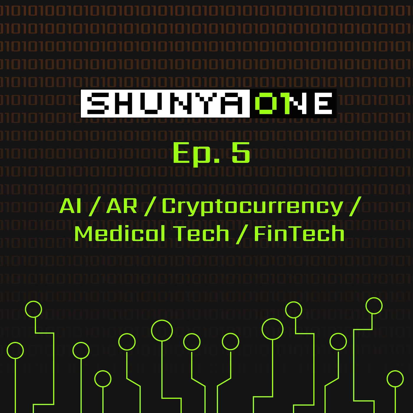 Feat. Shalin Shah: AI / AR / Cryptocurrency / Medical Tech / FinTech