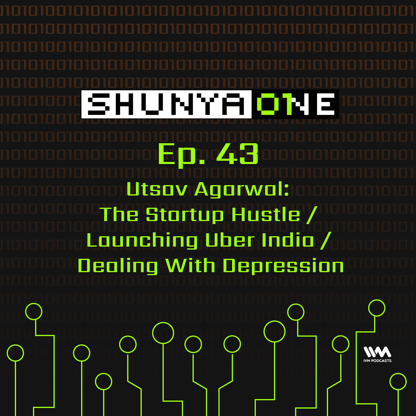 Feat. Utsav Agarwal: The Startup Hustle / Launching Uber India / Dealing With Depression
