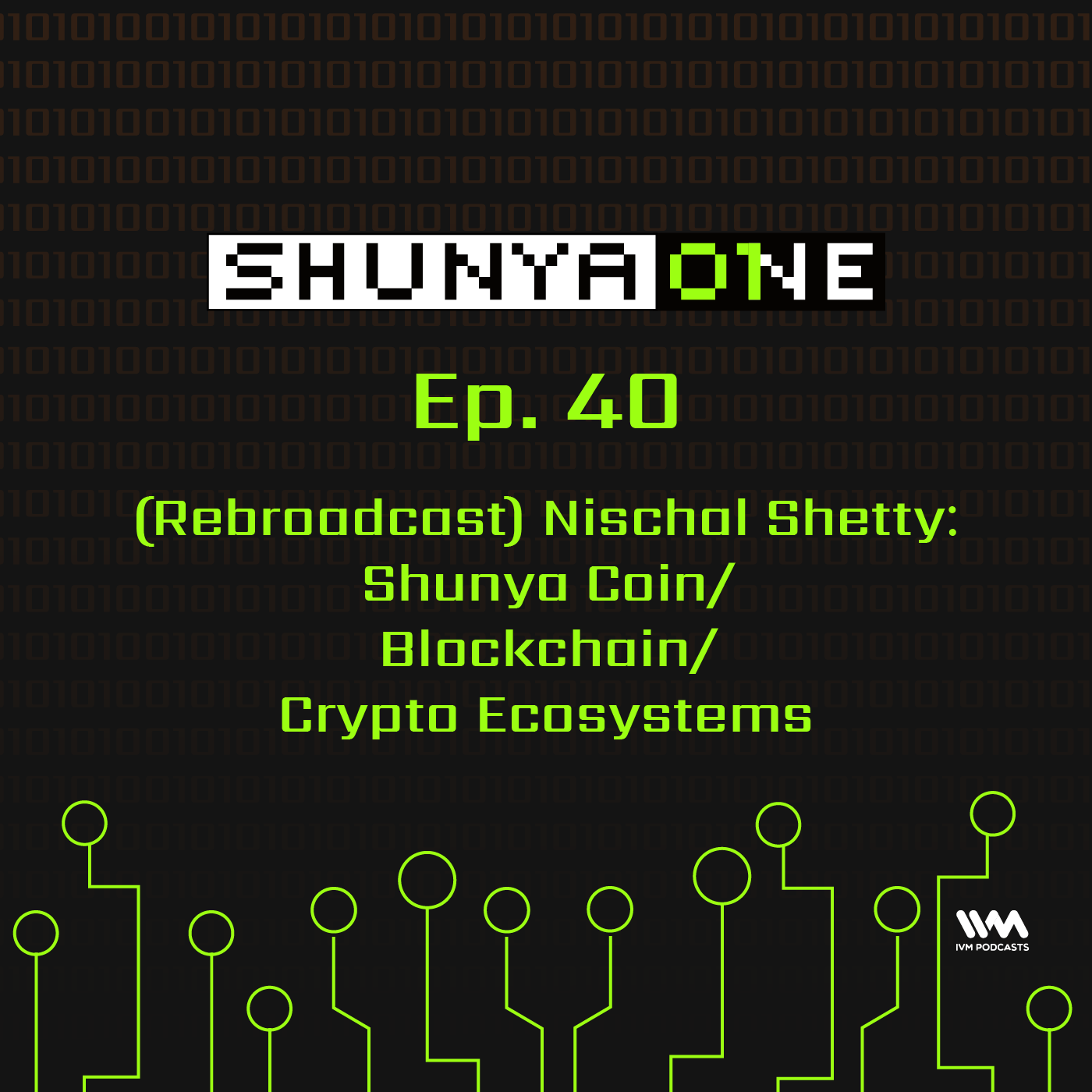 (Rebroadcast) Nischal Shetty: Shunya Coin / Blockchain / Crypto Ecosystems