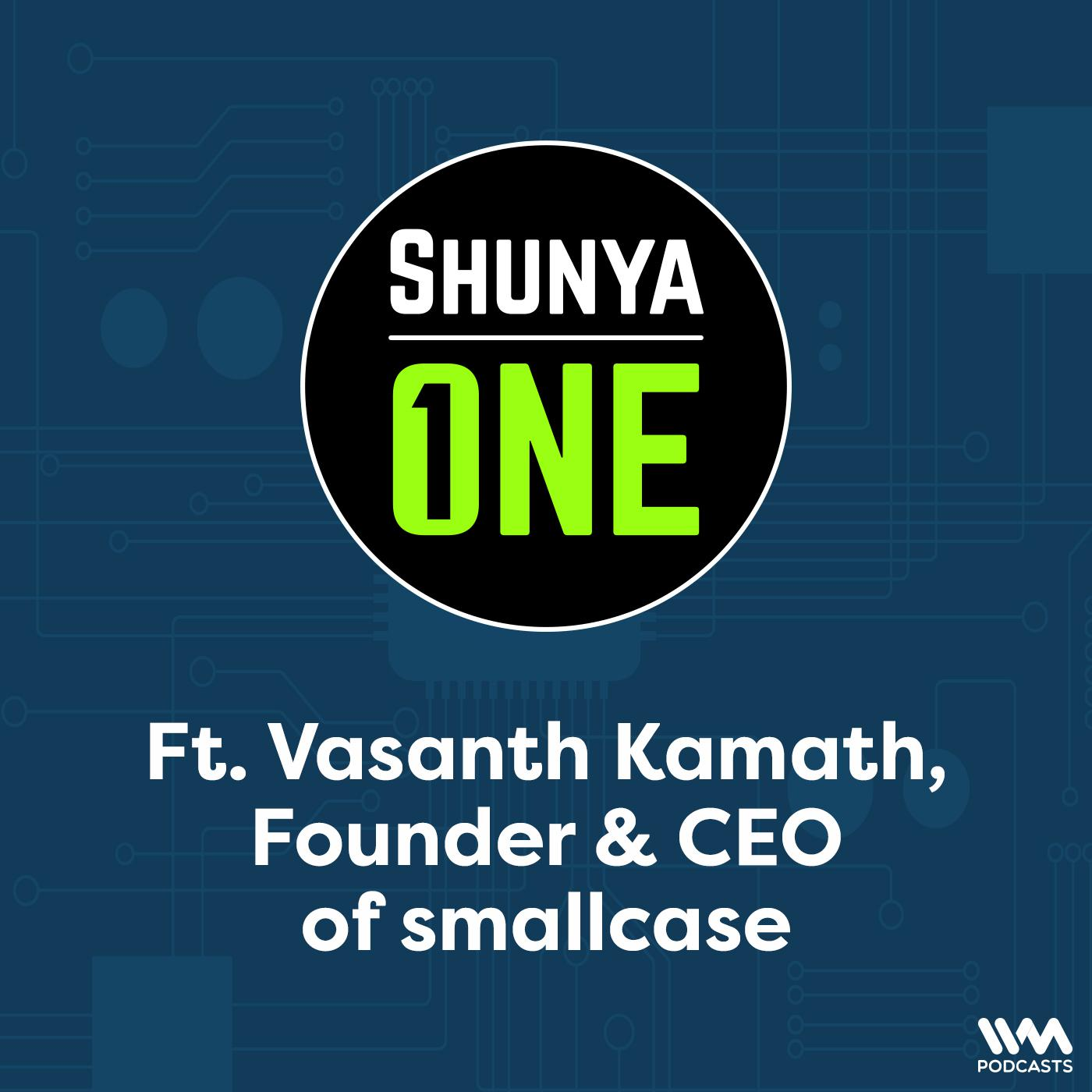 Feat. Vasanth Kamath, Founder & CEO of smallcase