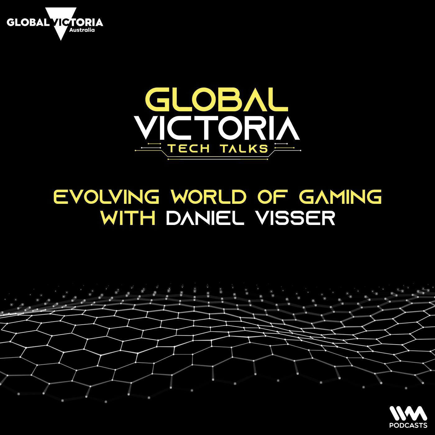 Ep. 04: Evolving World of Gaming with Daniel Visser