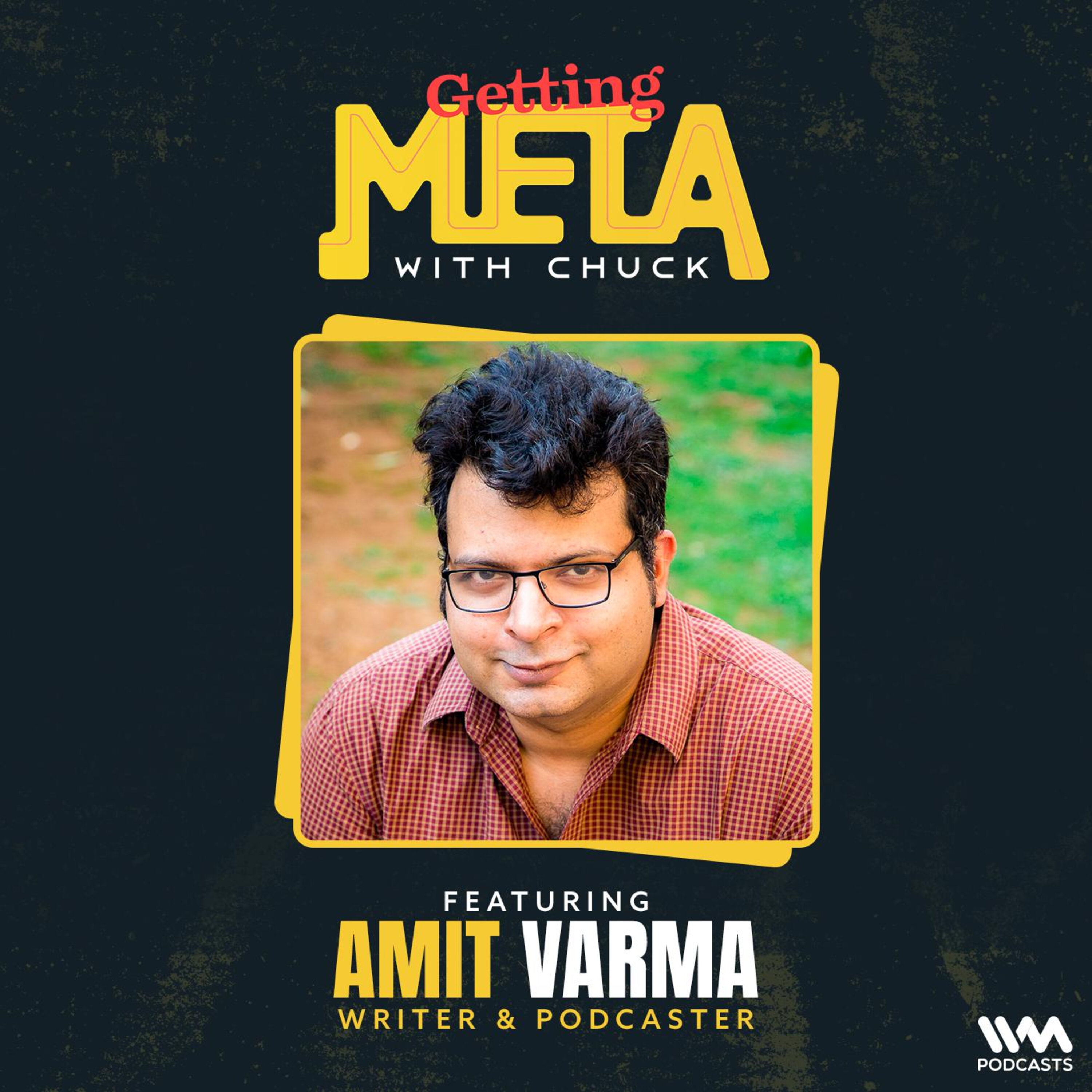 Amit Varma : Writer and Podcaster