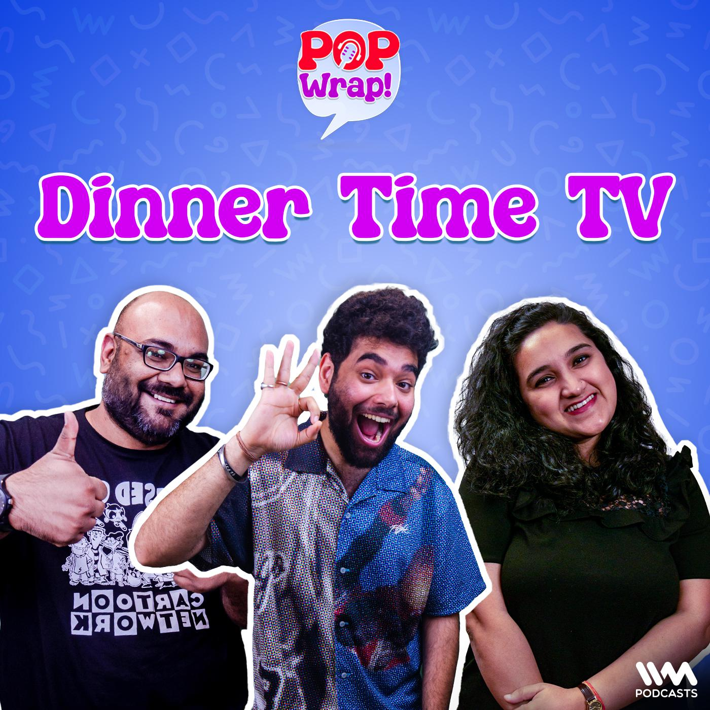 Dinner Time TV | Pop Wrap episode artwork