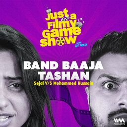 Band Baaja Tashan Ft. Sejal Bhatt & Mohammed Hussain| Just A Filmy Game Show