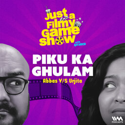 Piku Ka Ghulam! | Just A Filmy Game Show
