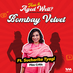 Bombay Velvet | Has It Aged Well?