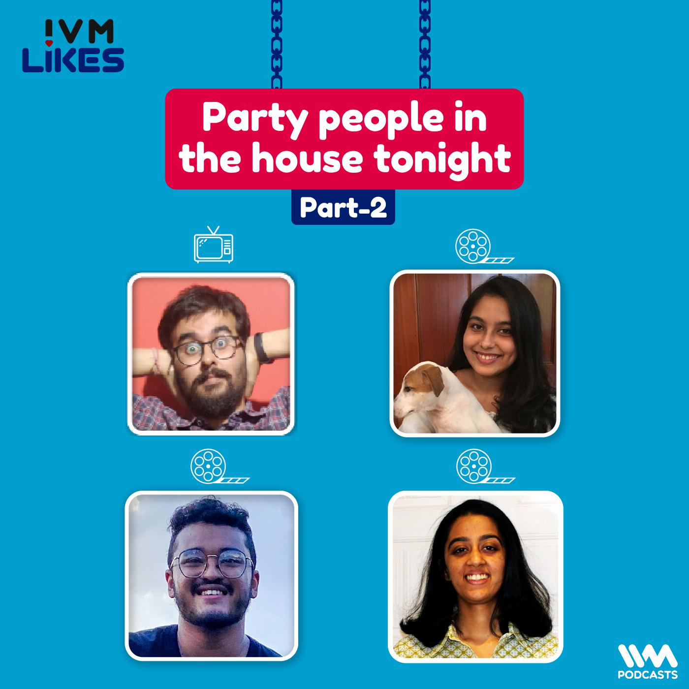 Party people in the house tonight Pt. 2 episode artwork