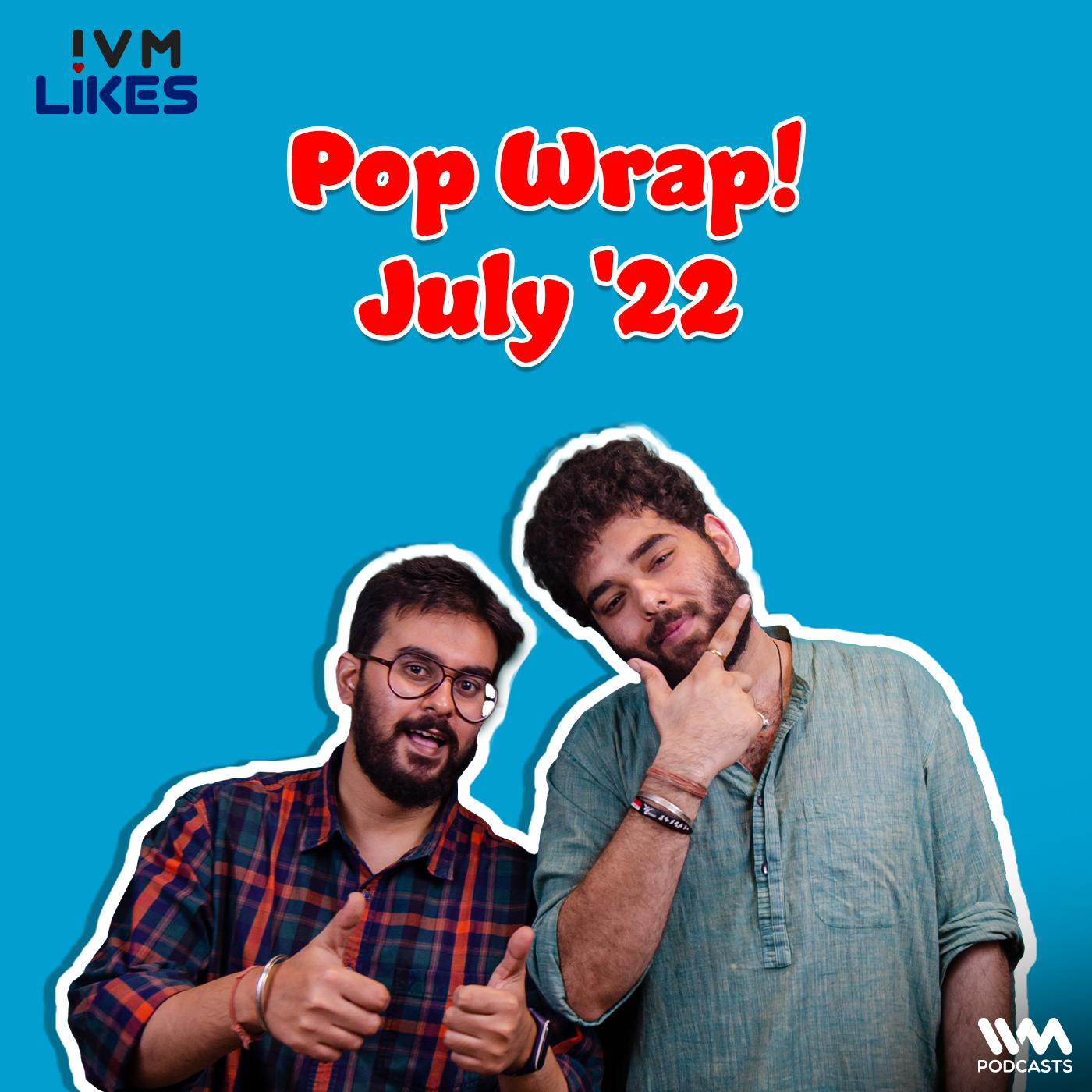 Pop Wrap! July '22 episode artwork
