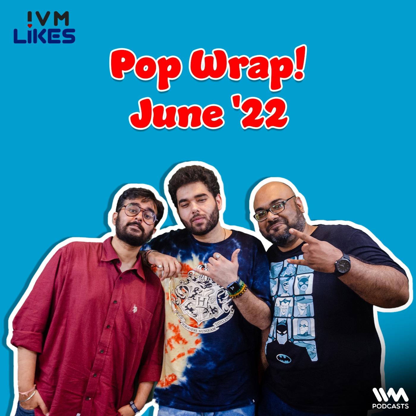 Pop Wrap! June '22 episode artwork