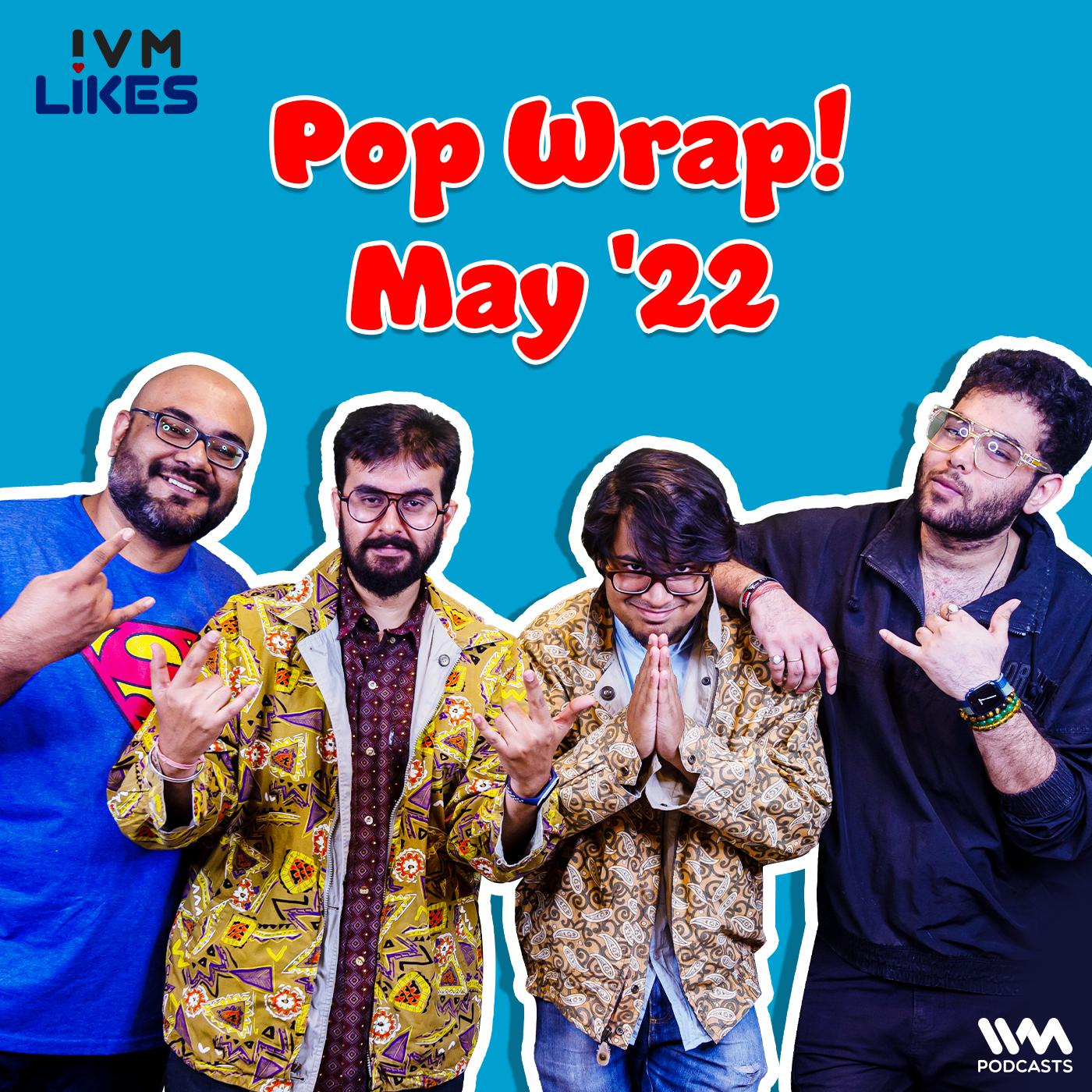 Pop Wrap! May '22 episode artwork