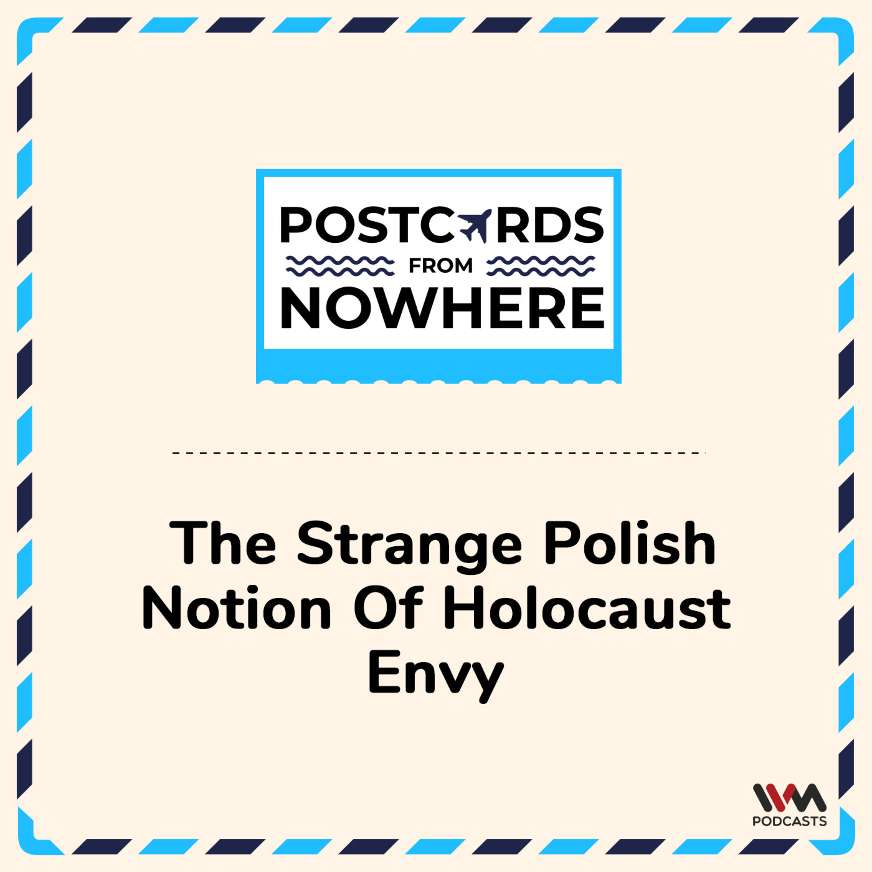 The Strange Polish notion of Holocaust Envy