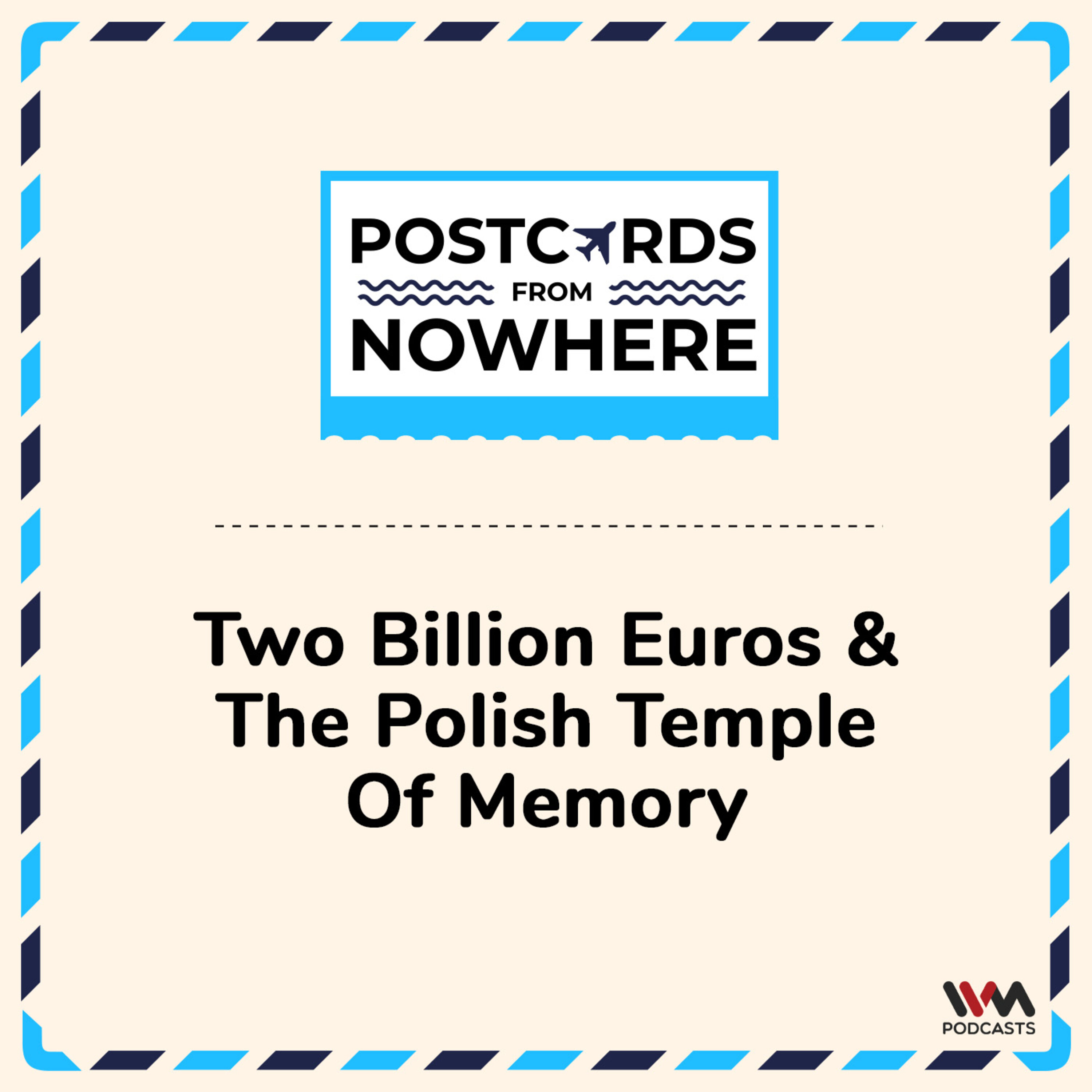 Two Billion Euros and the Polish Temple of Memory