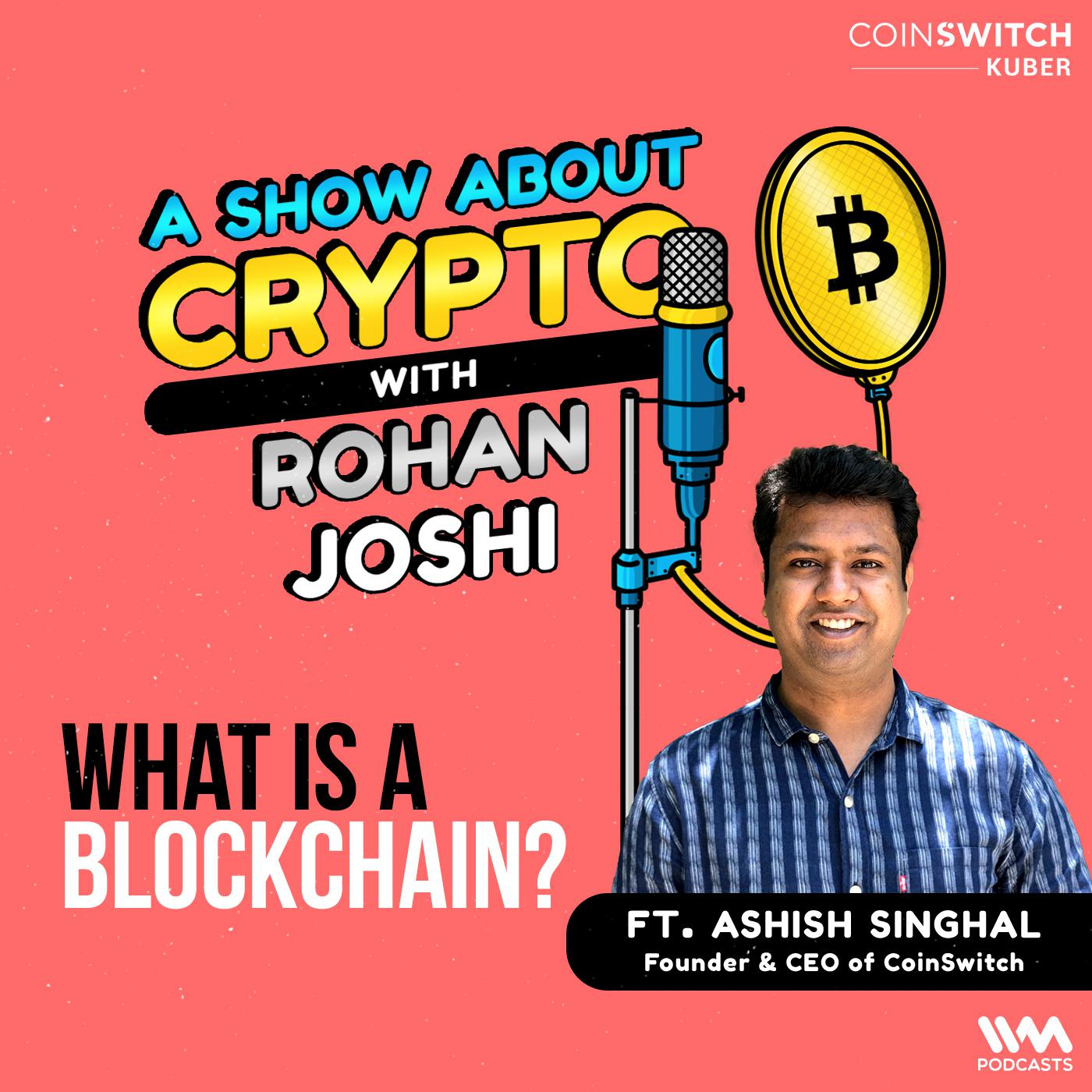 What is a Blockchain? feat. Ashish Singhal