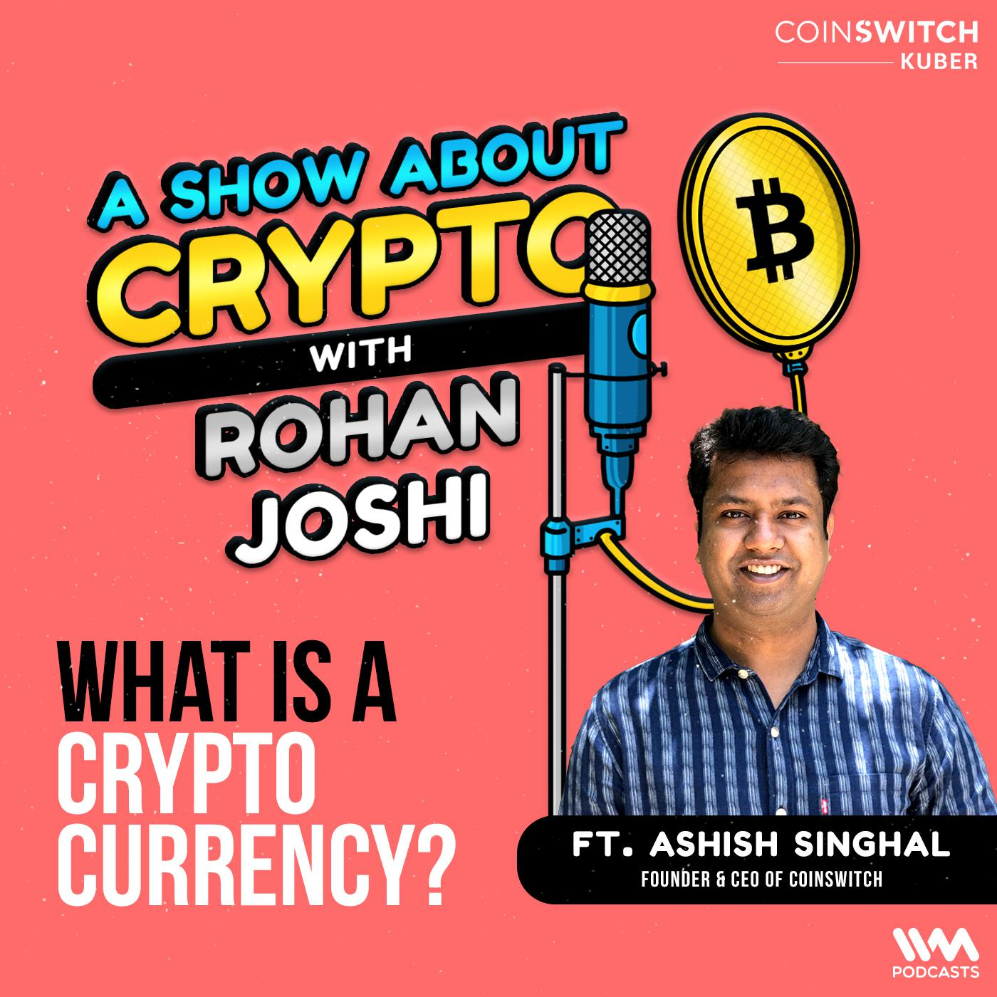 What is a Cryptocurrency? feat. Ashish Singhal