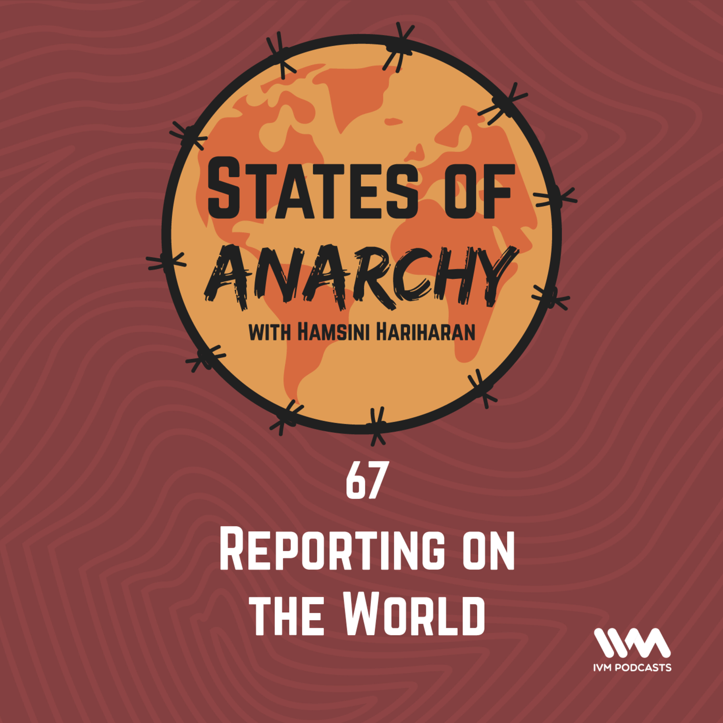 Ep. 67: Reporting on the World