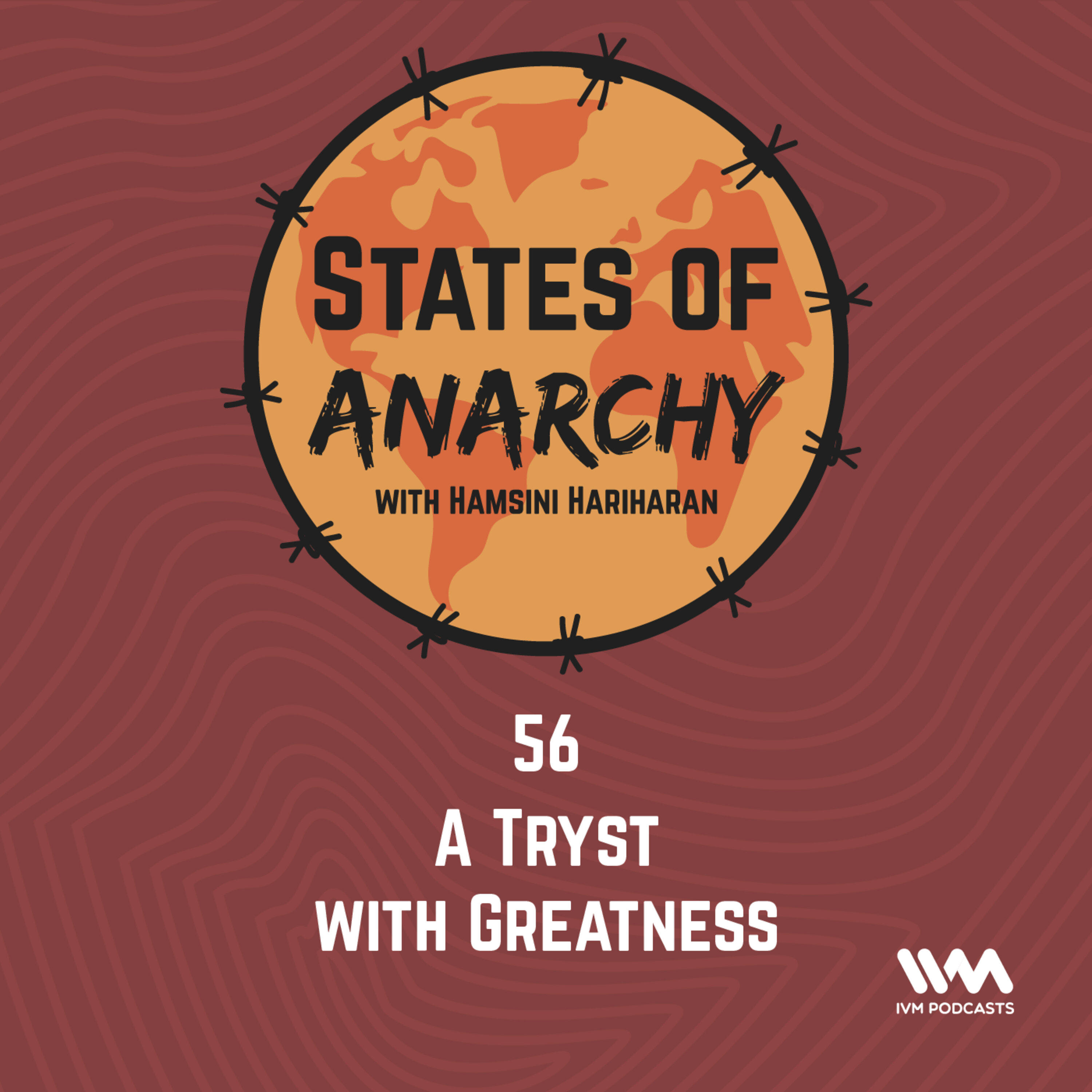 Ep. 56: A Tryst with Greatness