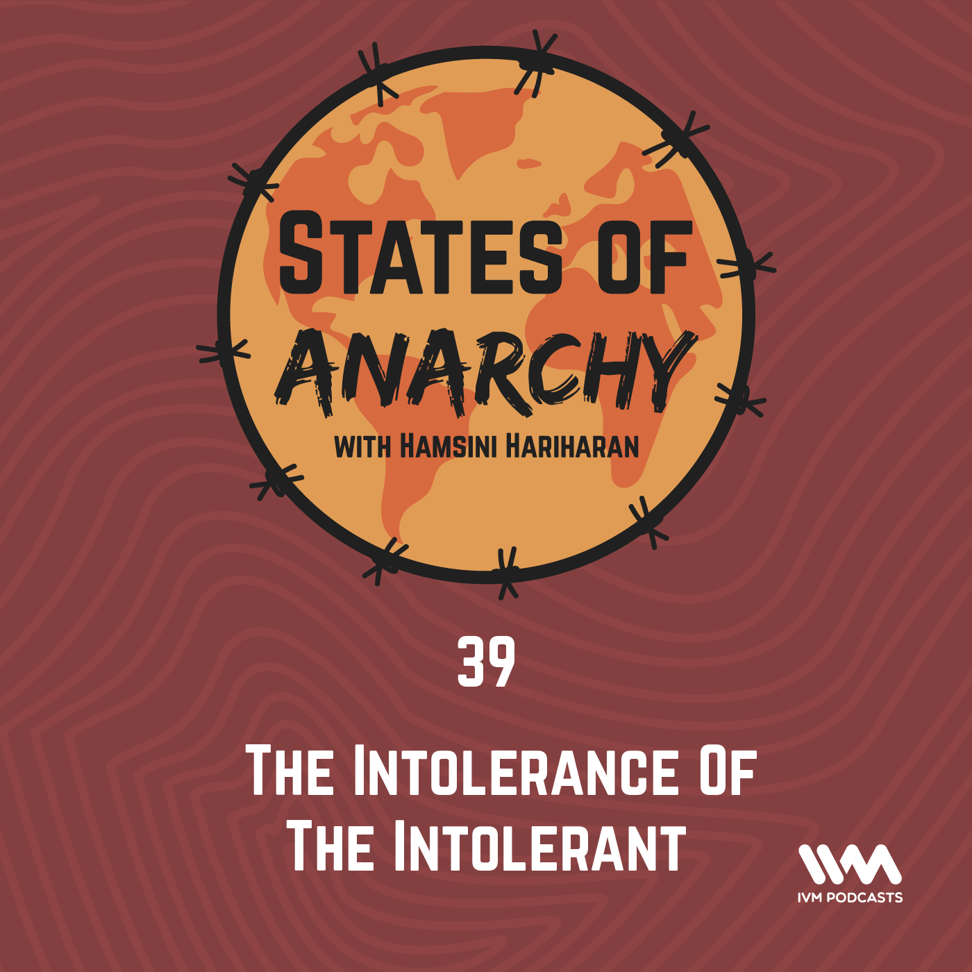 Ep. 39: The Intolerance Of The Intolerant