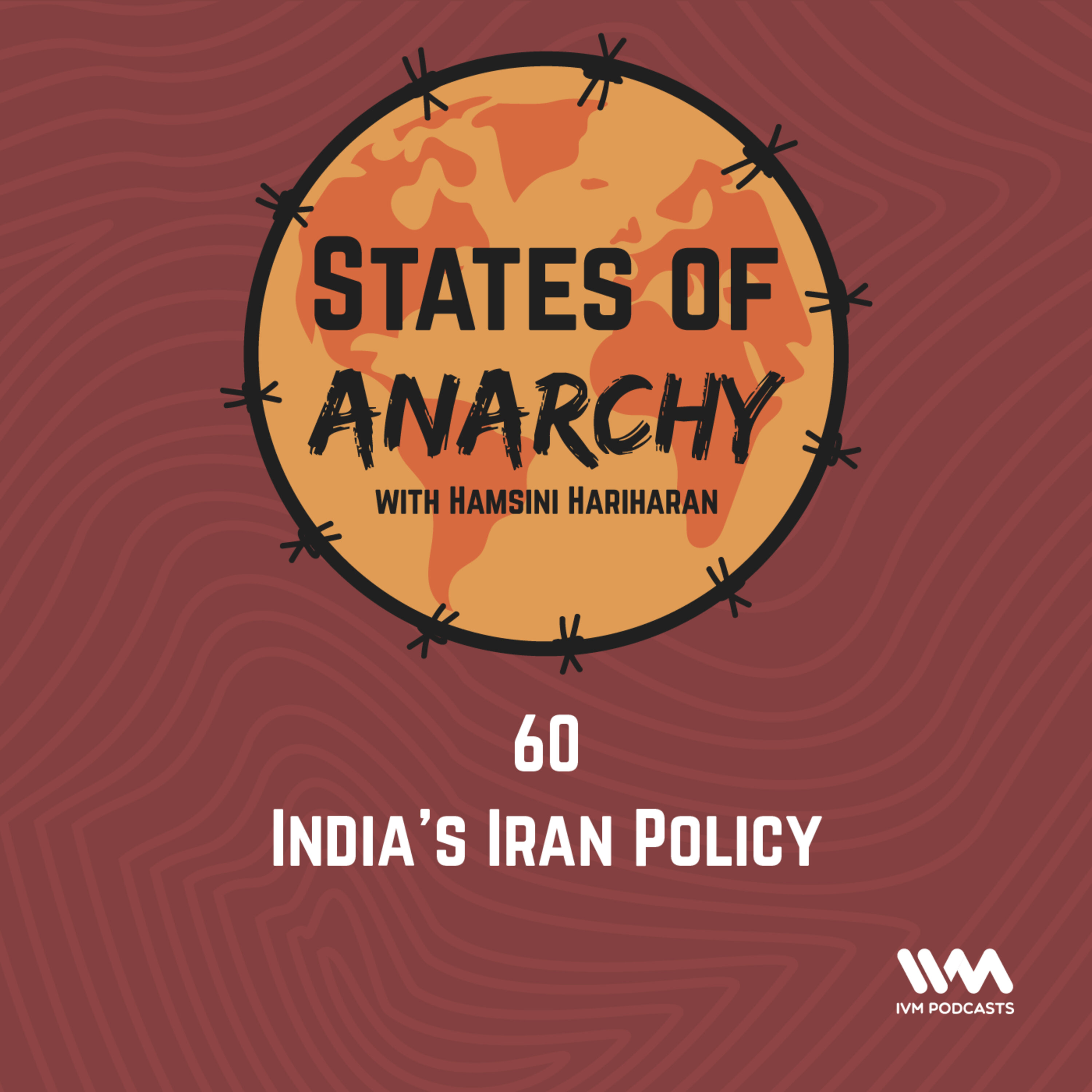 Ep. 60: India’s Iran Policy