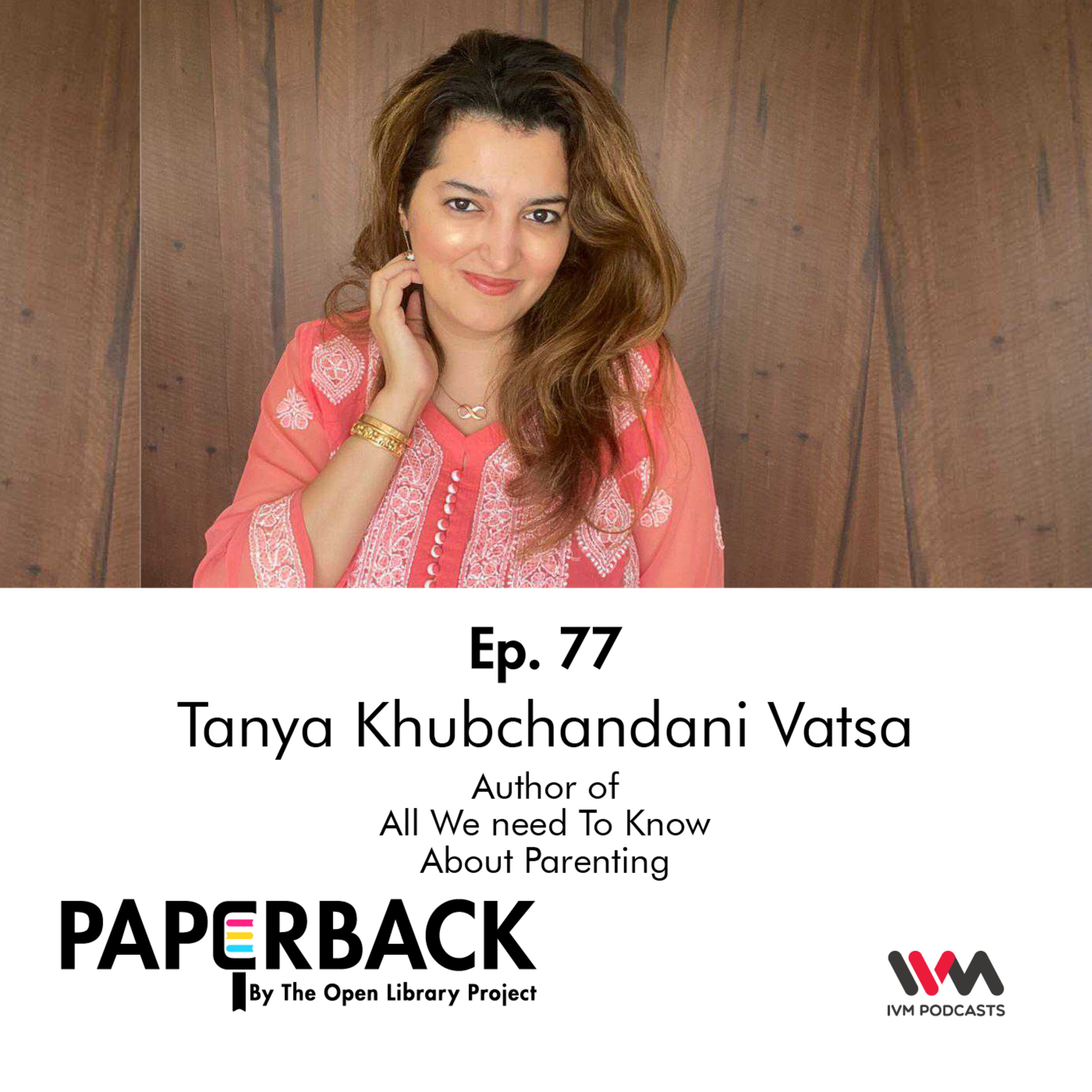 Ep. 77: Tanya Khubchandani Vatsa