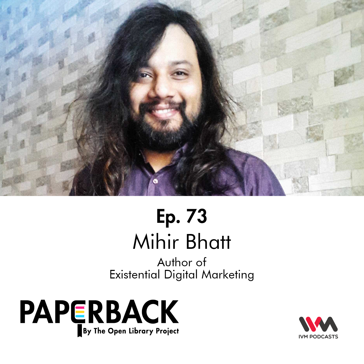 Ep. 73: Mihir Bhatt