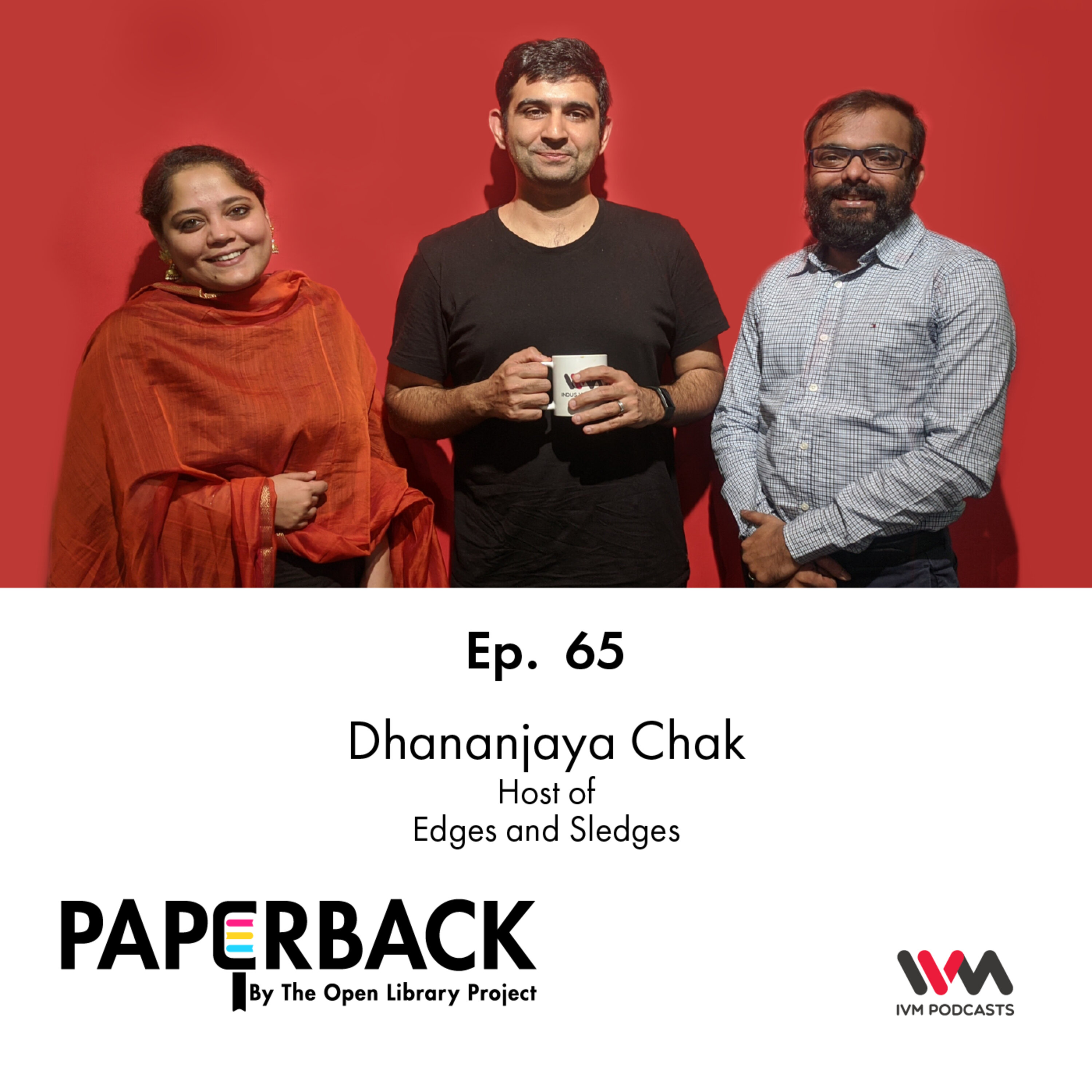 Ep. 65: Dhananjaya Chak
