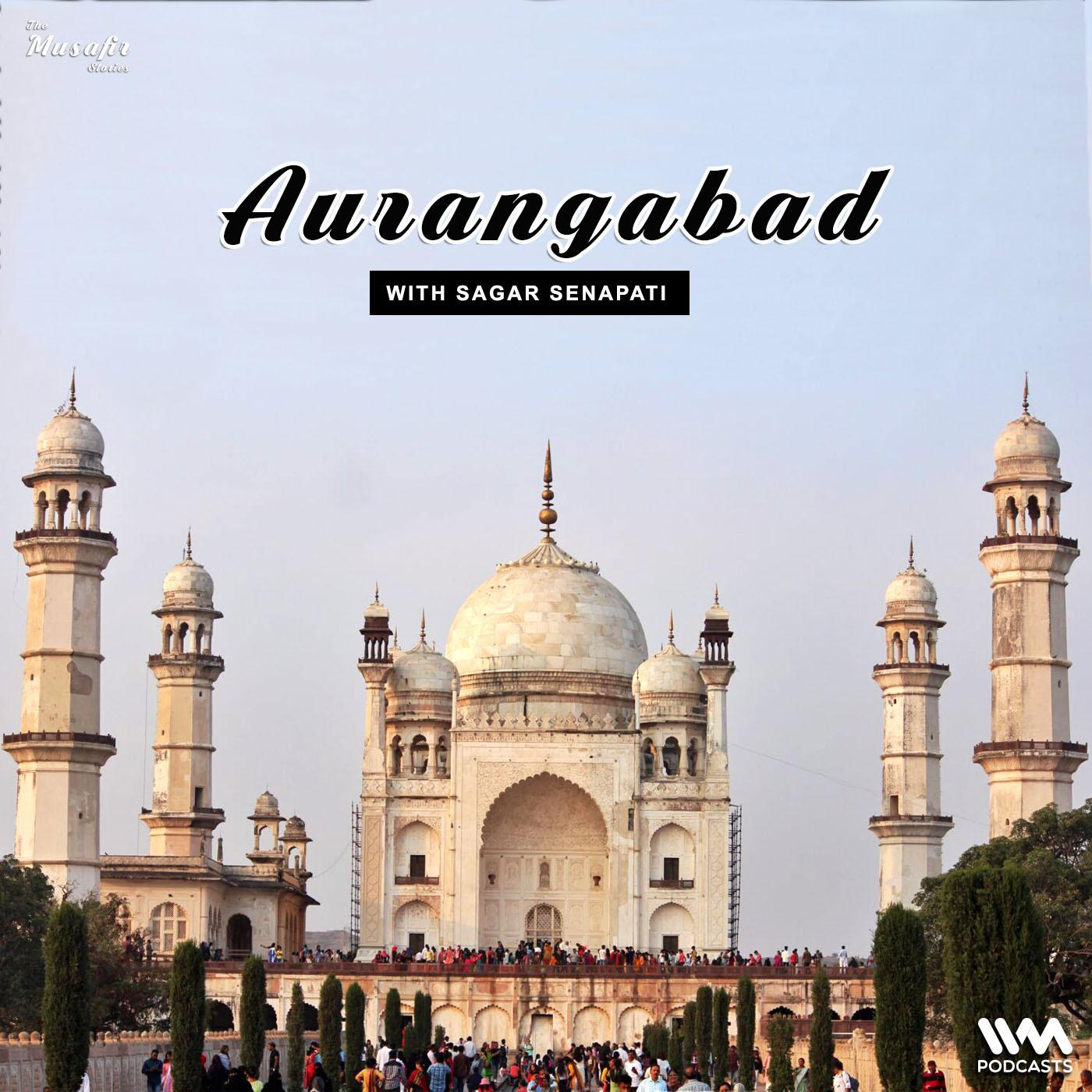 A weekend in Aurangabad with Sagar Senapati