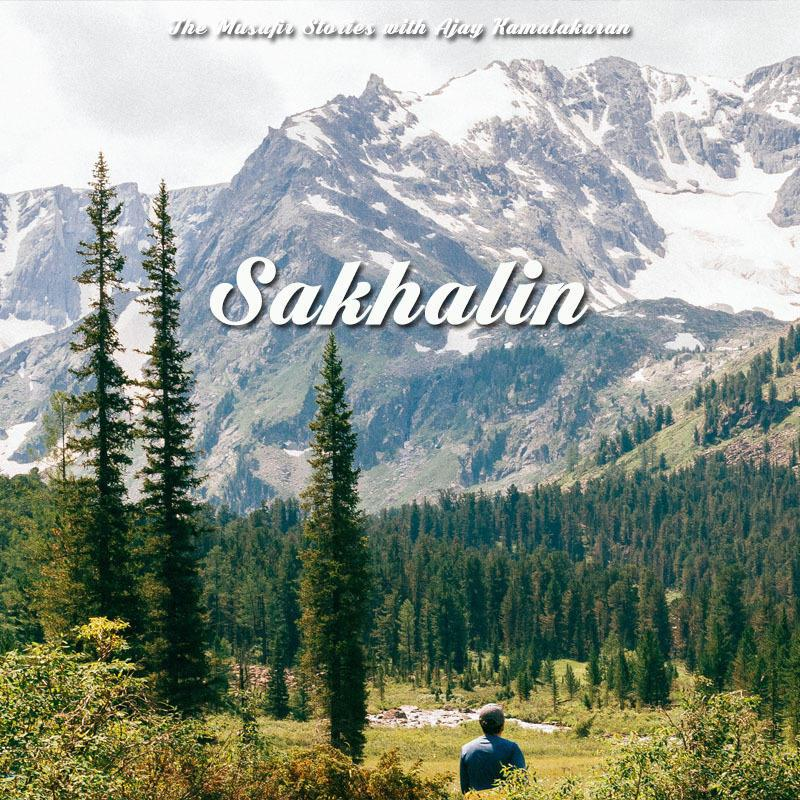 72: TMS Specials: Sakhalin Island with Ajay Kamalakaran