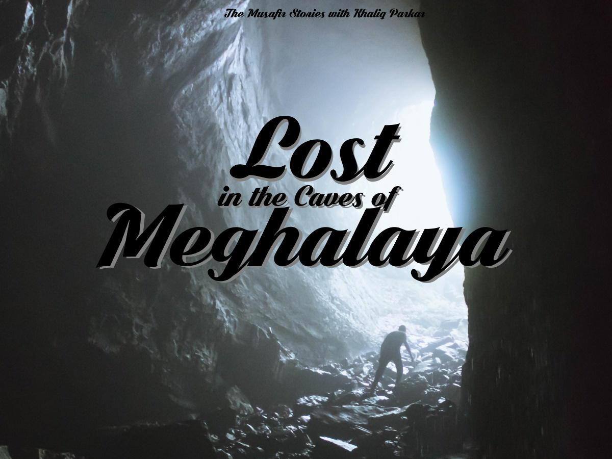 79: Lost in the Caves of Meghalaya with Khaliq Parkar