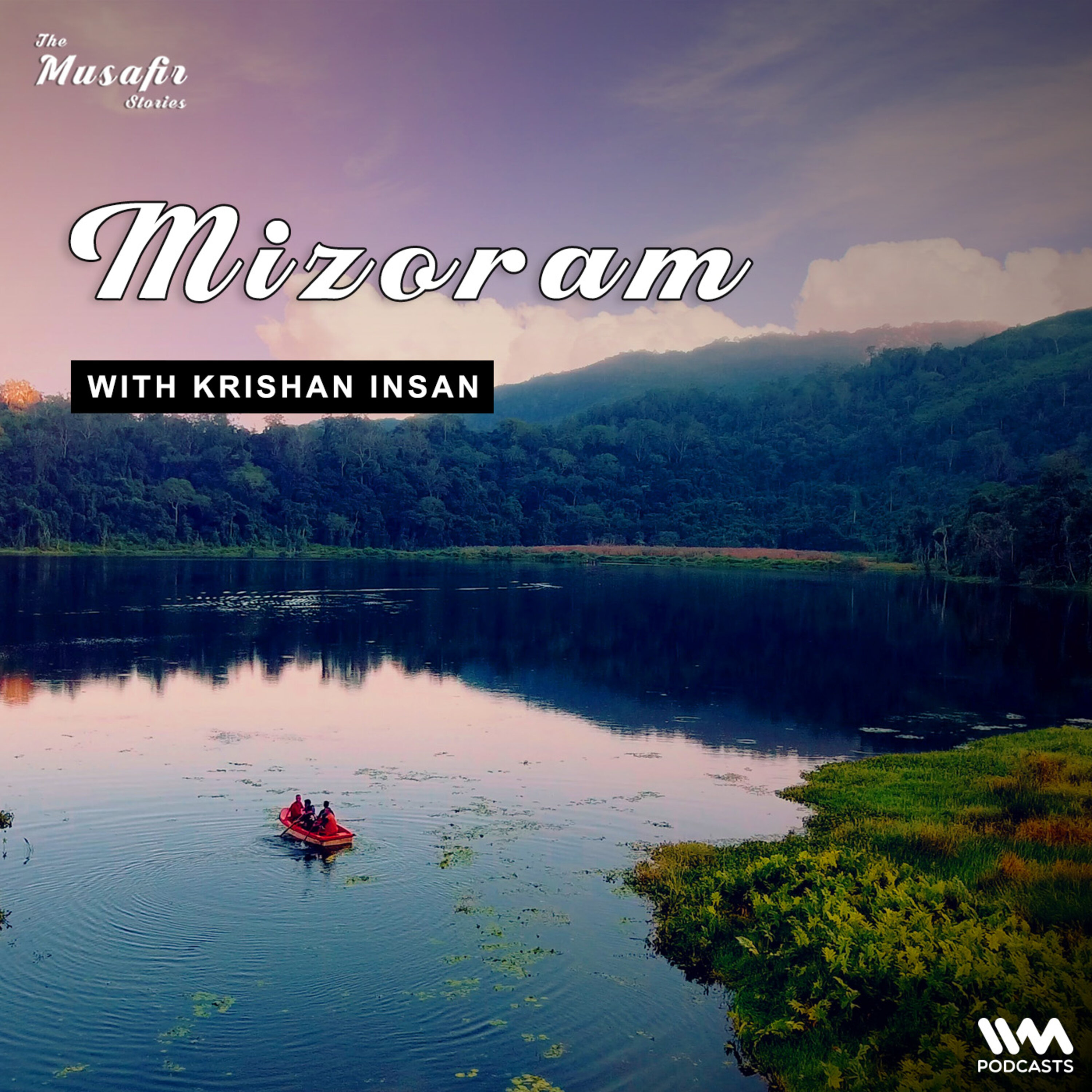 Mizoram with Krishan Insan episode artwork