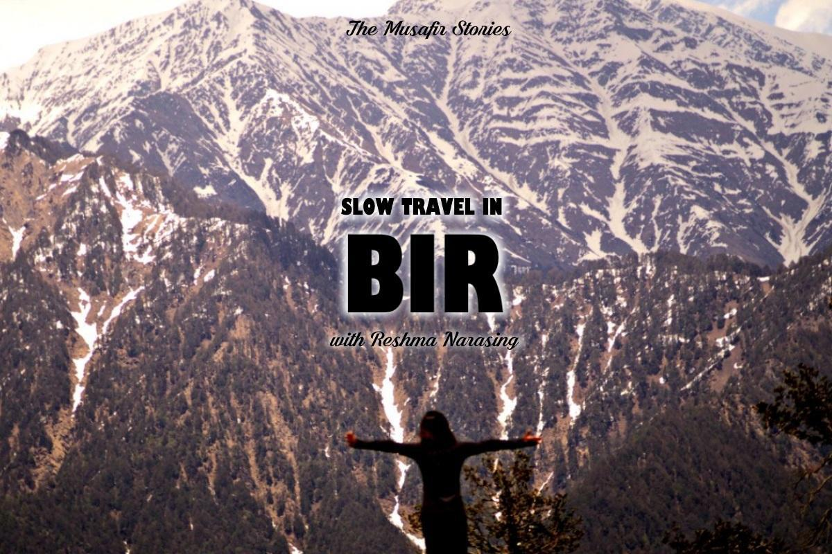 35: Slow Travel in Bir with Reshma Narasing