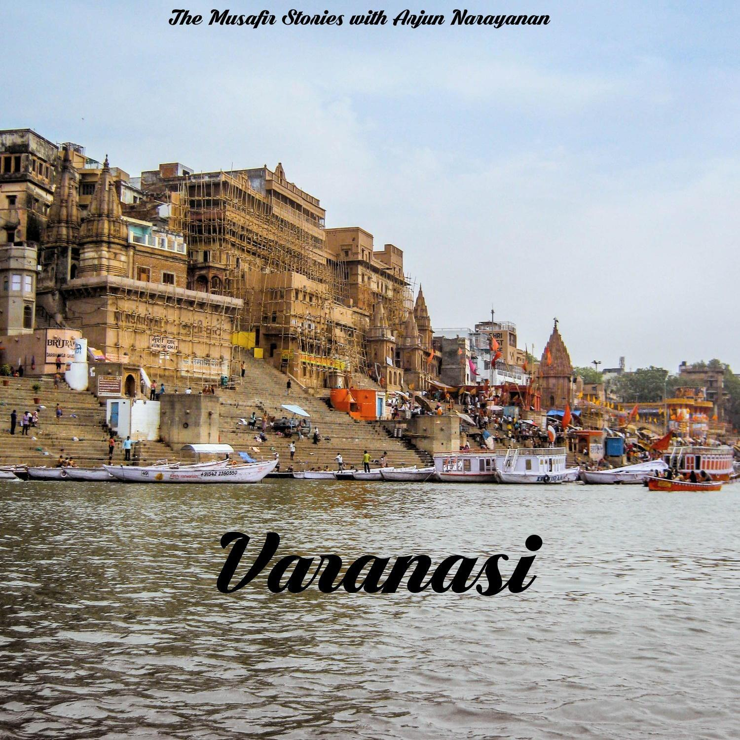 83: Varanasi with Arjun Narayanan