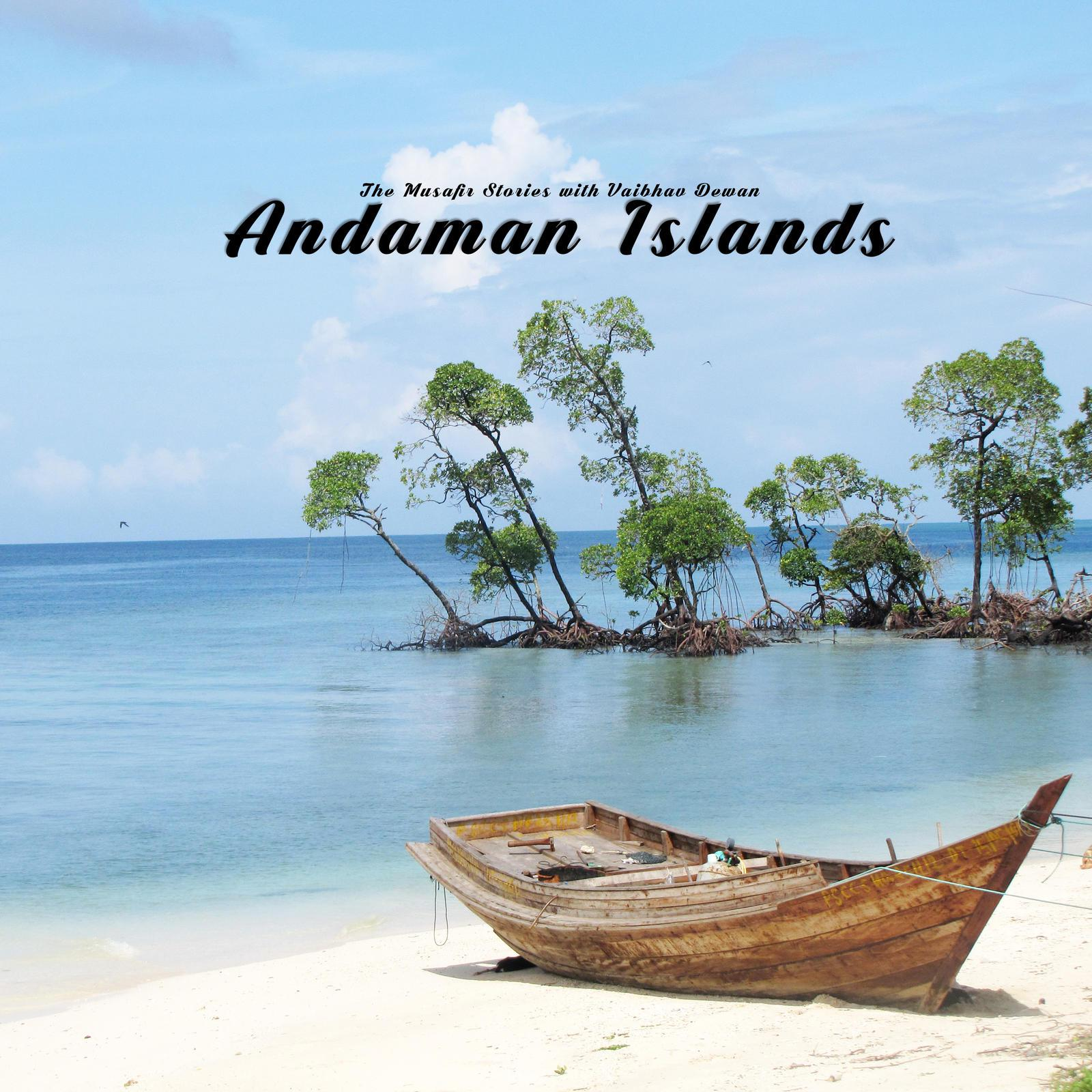 99: Andaman Islands with Vaibhav Dewan