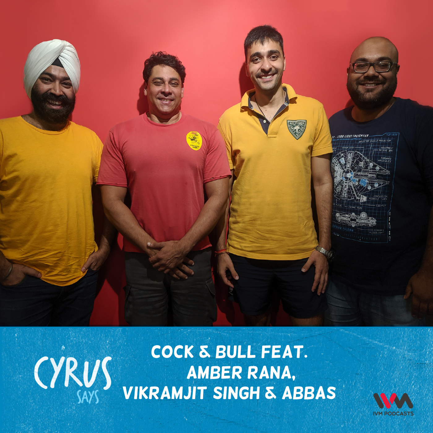 Ep. 449: Cock & Bull feat. Amber Rana, Vikramjit SIngh and Abbas episode artwork